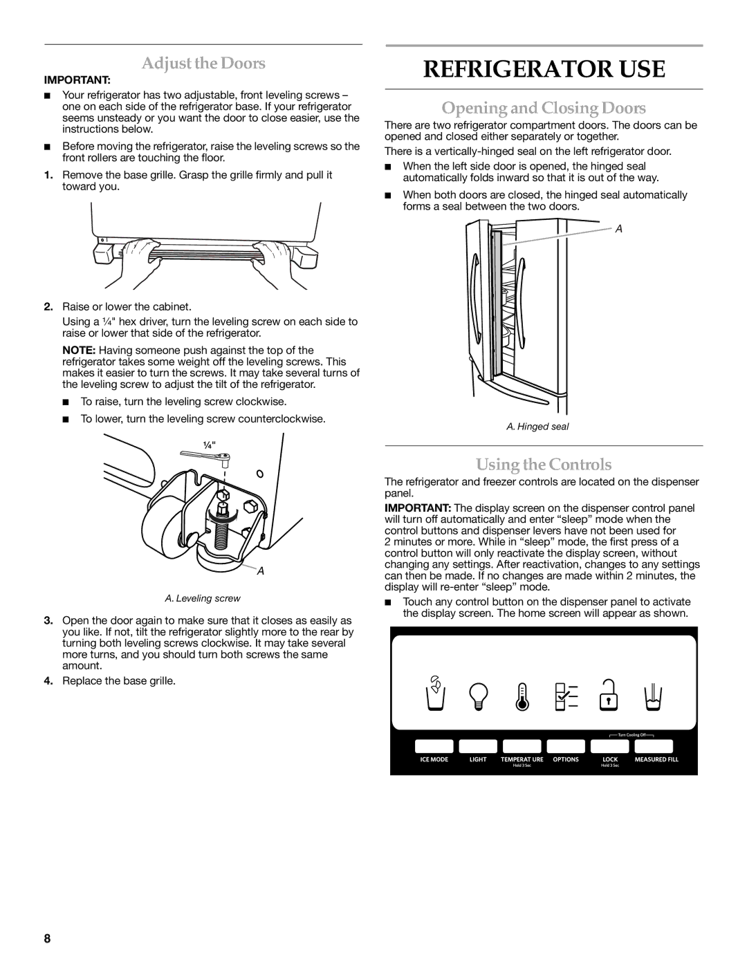 KitchenAid KFXS25RYWH, W10390410A Refrigerator USE, Adjust the Doors, Opening and Closing Doors, Using the Controls 