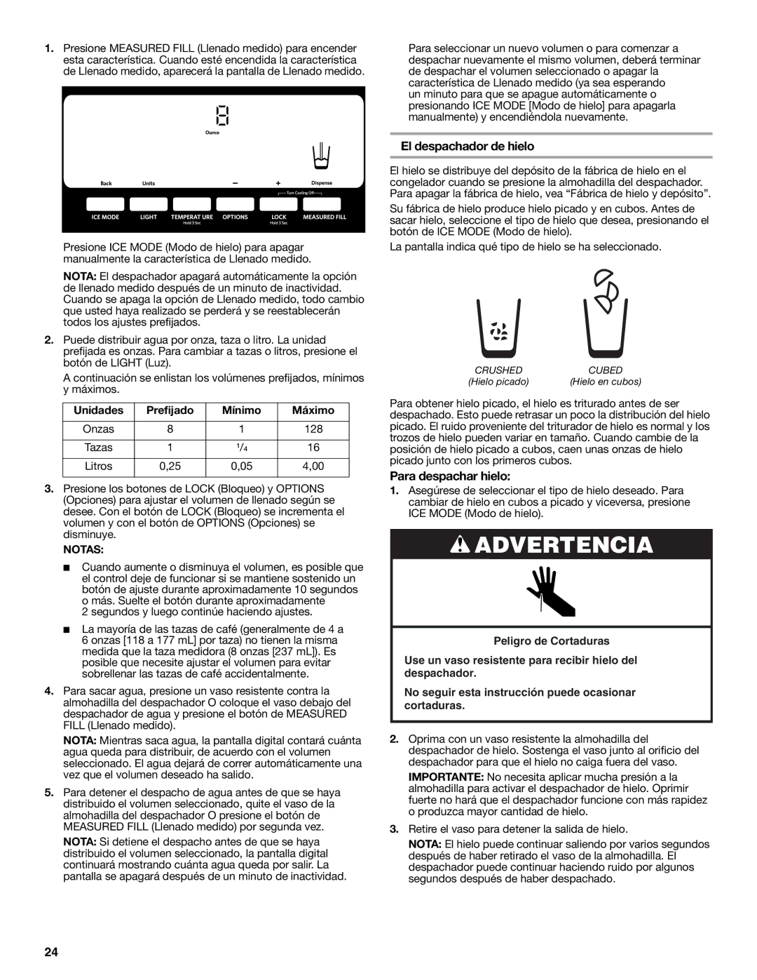 KitchenAid W10416762B warranty El despachador de hielo, Para despachar hielo, Unidades Prefijado Mínimo Máximo 