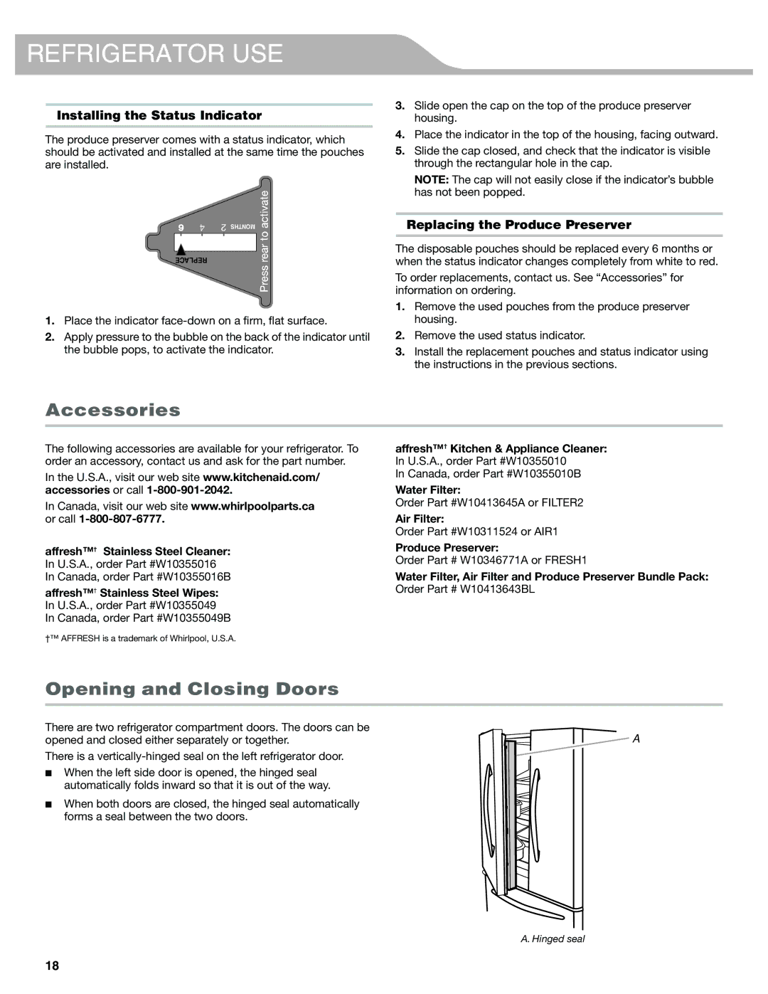 KitchenAid W10417002A manual Refrigerator USE, Accessories, Opening and Closing Doors, Installing the Status Indicator 