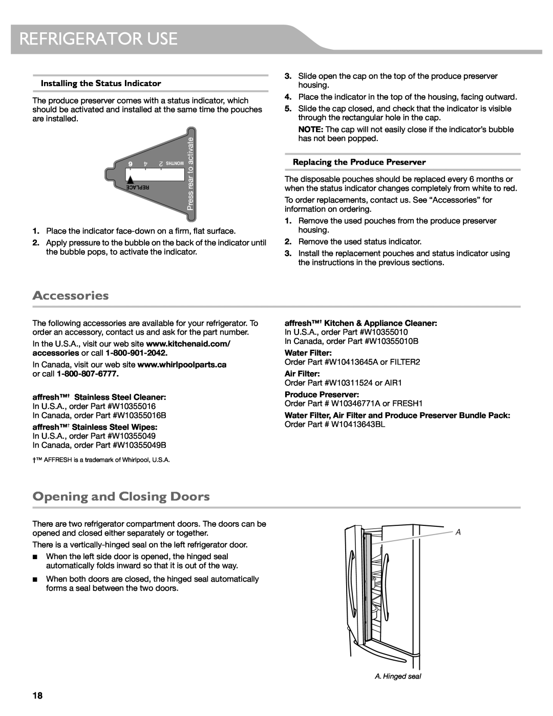 KitchenAid W10417002A manual Refrigerator Use, Accessories, Opening and Closing Doors, Installing the Status Indicator 