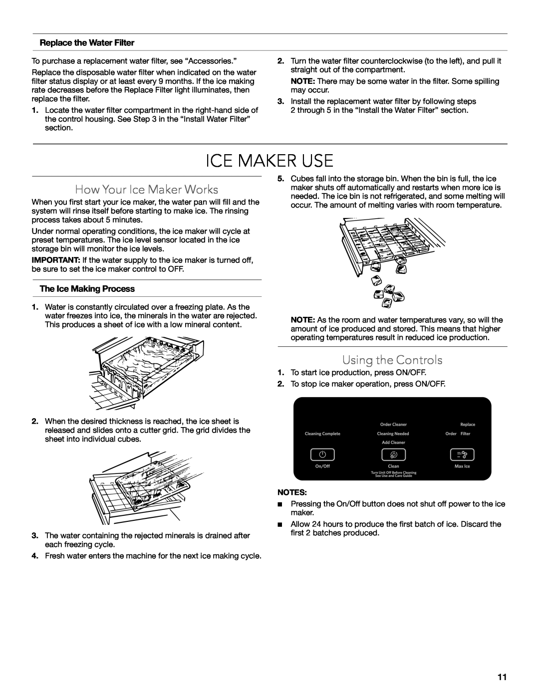 KitchenAid W10515677C manual Ice Maker Use, How Your Ice Maker Works, Using the Controls, Replace the Water Filter 