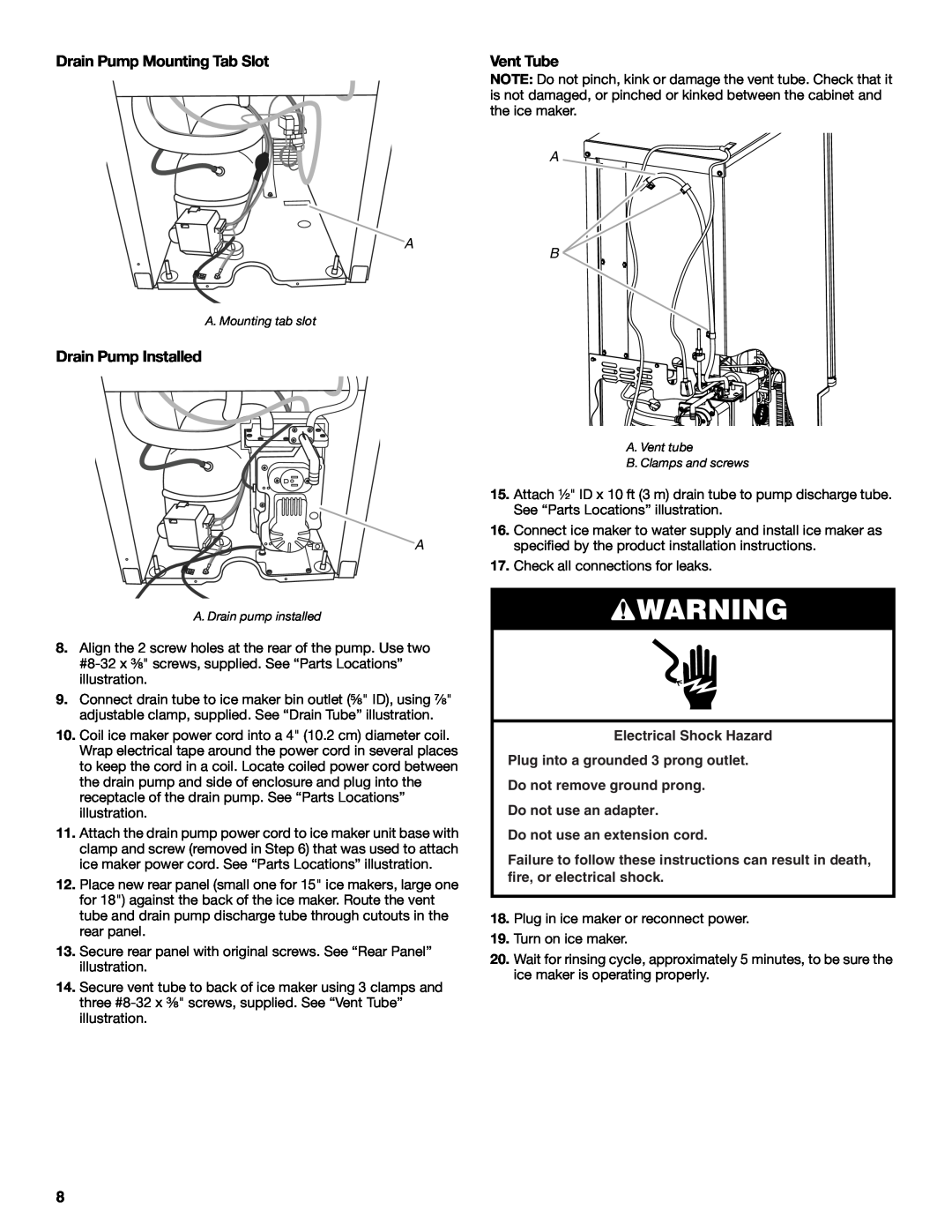 KitchenAid W10515677C manual Drain Pump Mounting Tab Slot, Drain Pump Installed, Vent Tube, Do not use an extension cord 