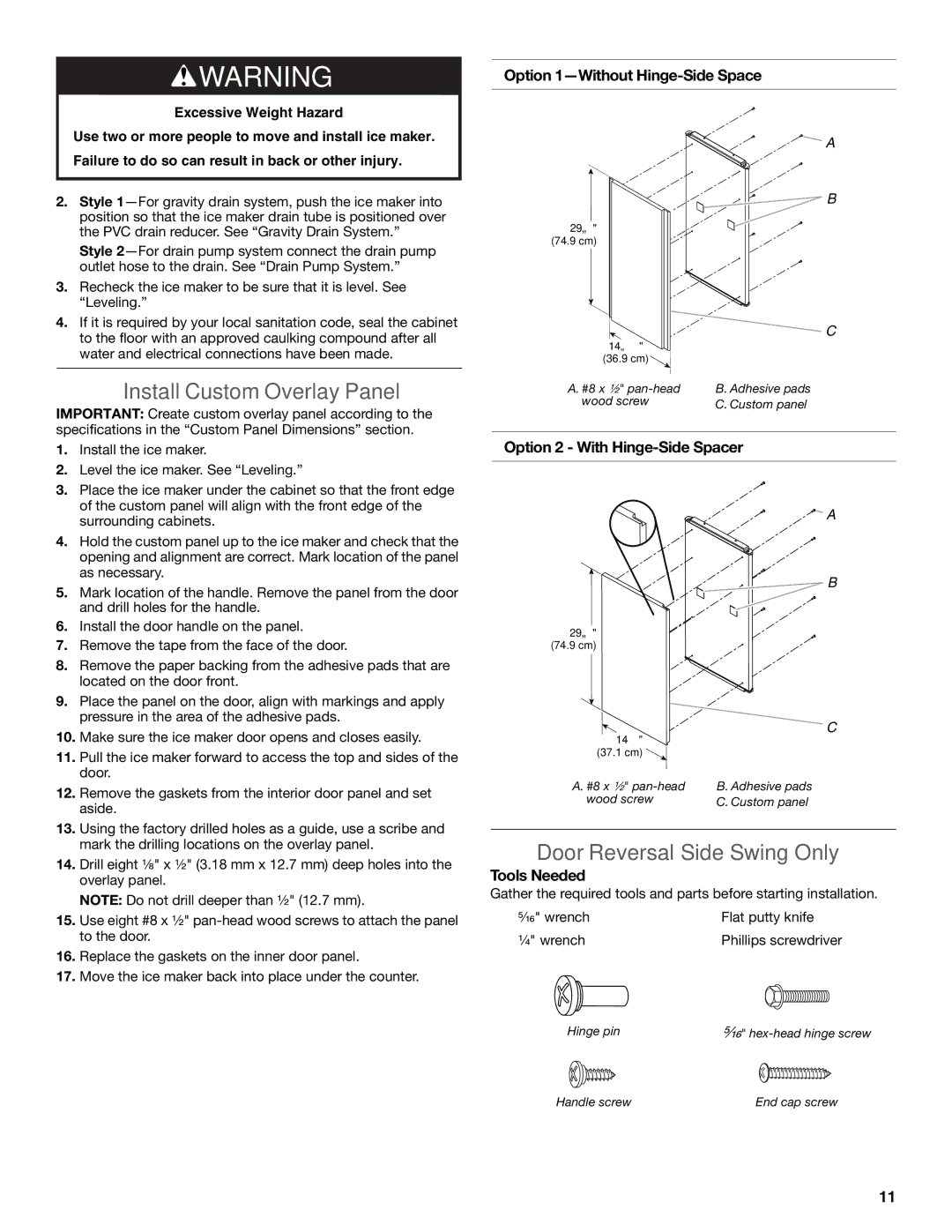 KitchenAid W10520792B manual Install Custom Overlay Panel, Door Reversal-Side Swing Only, Option 1-Without Hinge-Side Space 