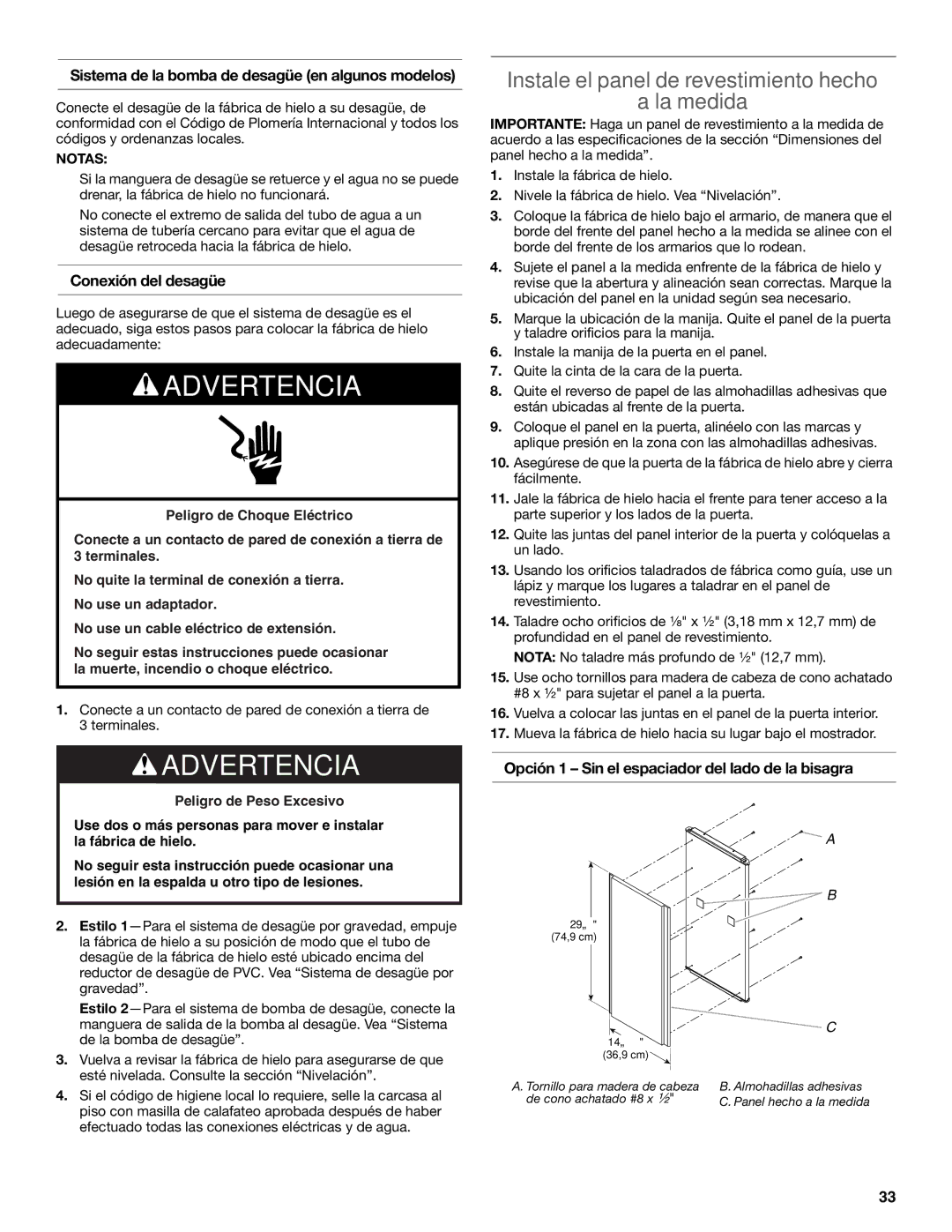 KitchenAid W10520792B Instale el panel de revestimiento hecho La medida, Sistema de la bomba de desagüe en algunos modelos 