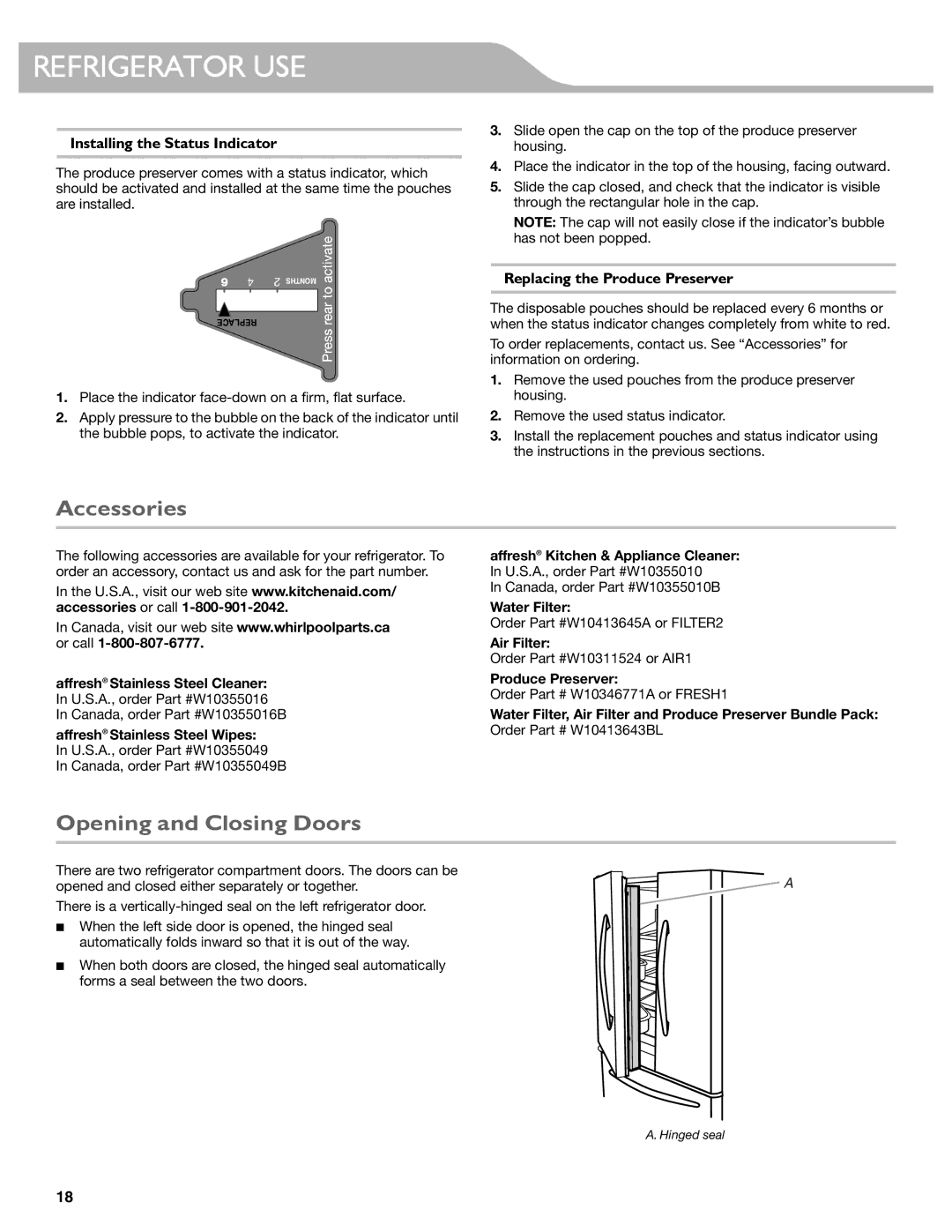 KitchenAid W10537977A manual Refrigerator USE, Accessories, Opening and Closing Doors, Installing the Status Indicator 