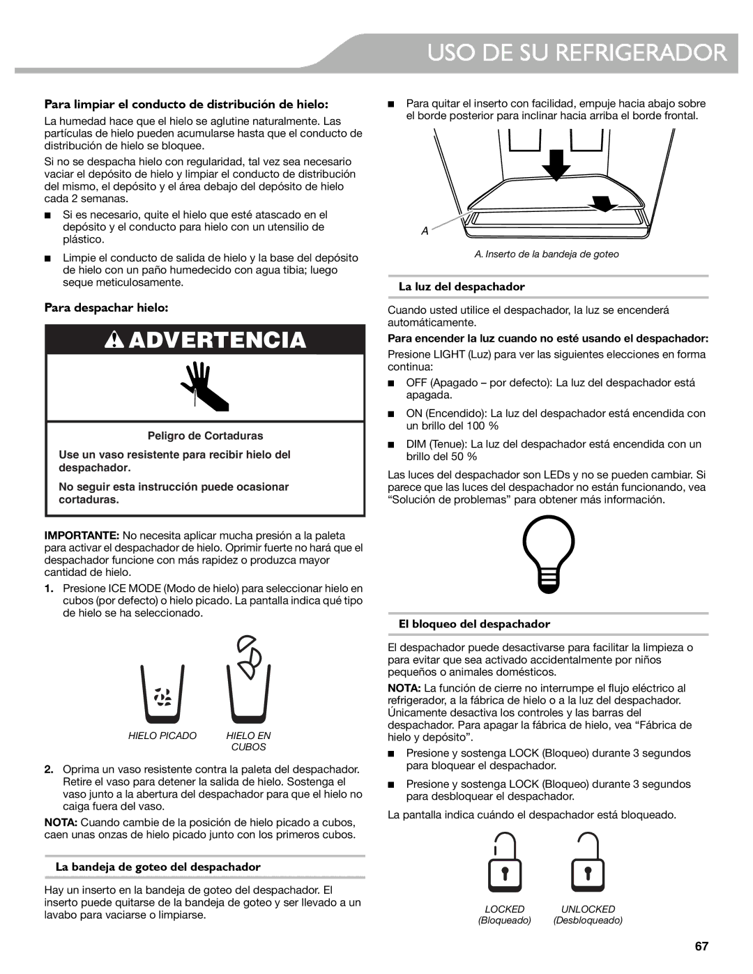 KitchenAid W10537977A Para limpiar el conducto de distribución de hielo, Para despachar hielo, La luz del despachador 