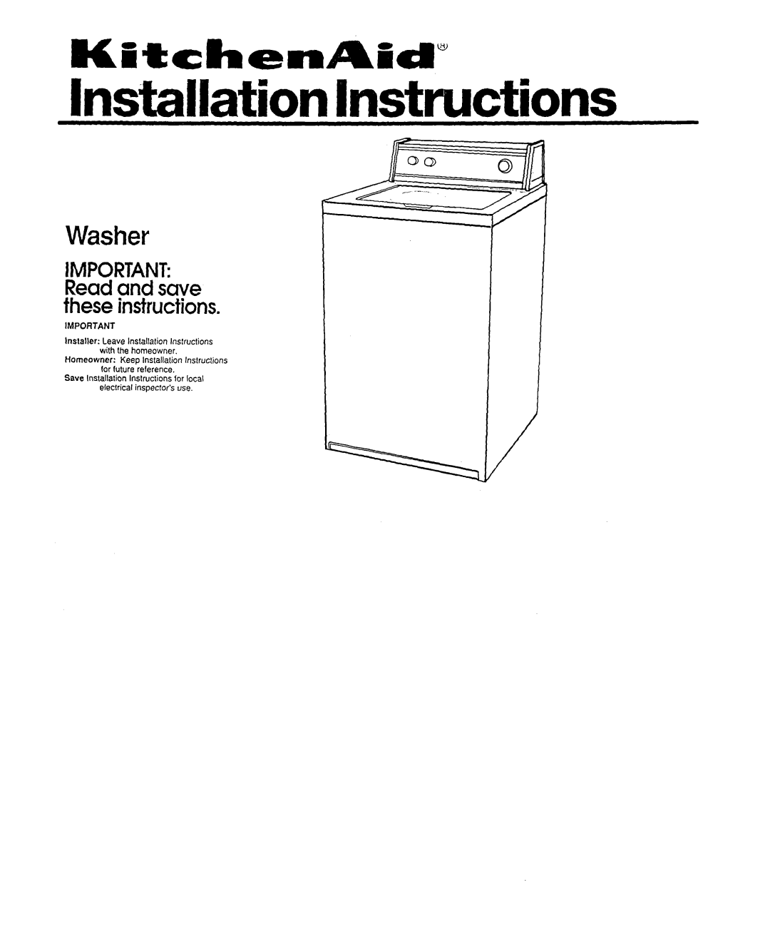 KitchenAid Washer installation instructions Installation Instructions, IMPORTANT Read and save these instructions 