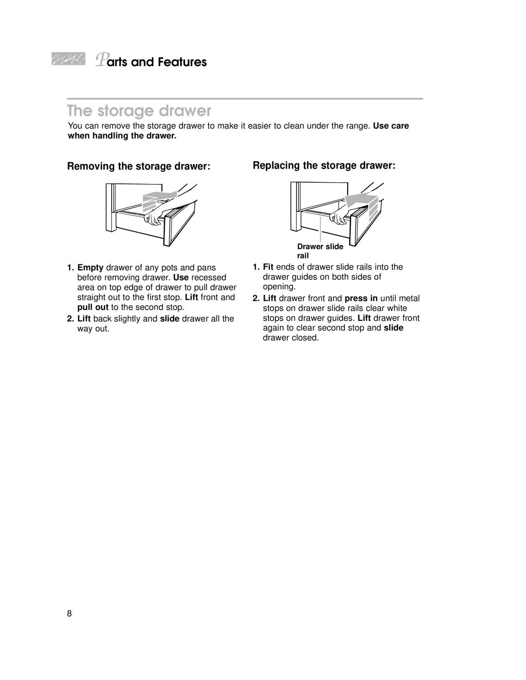 KitchenAid YKGST300 Storage drawer, Removing the storage drawer, Replacing the storage drawer, When handling the drawer 