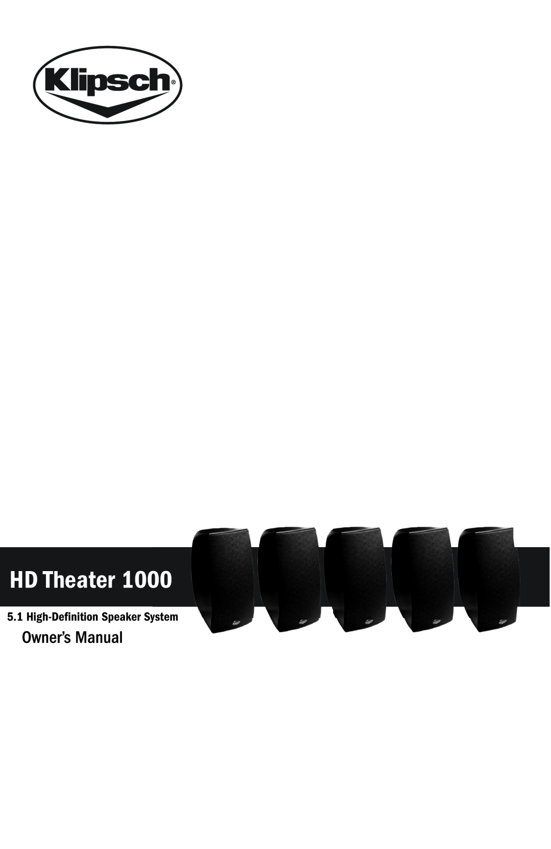 Klipsch 1000 manual High-DefinitionSpeaker System, HD Theater 