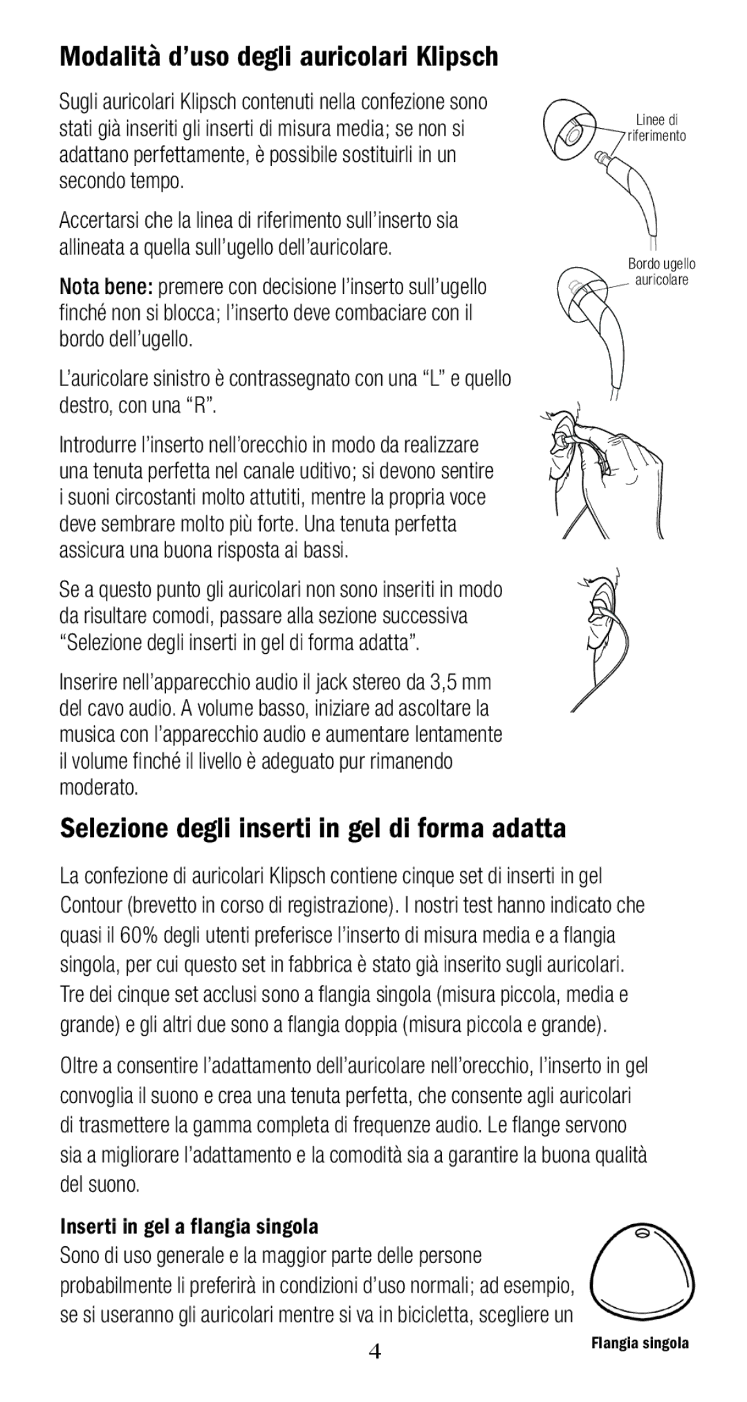 Klipsch 1010950 owner manual Modalità d’uso degli auricolari Klipsch, Selezione degli inserti in gel di forma adatta 