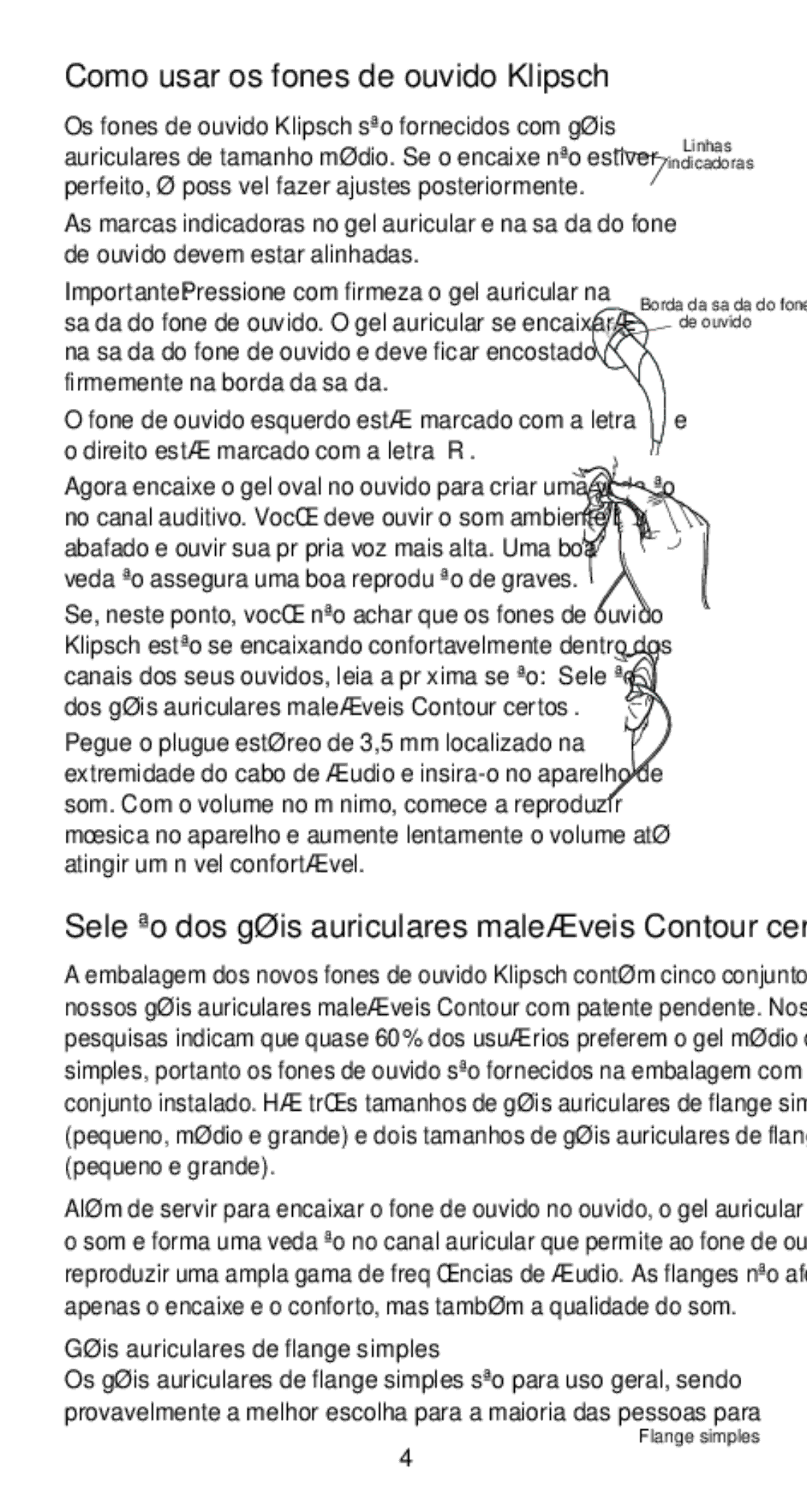 Klipsch 1010950 owner manual Como usar os fones de ouvido Klipsch, Seleção dos géis auriculares maleáveis Contour certos 