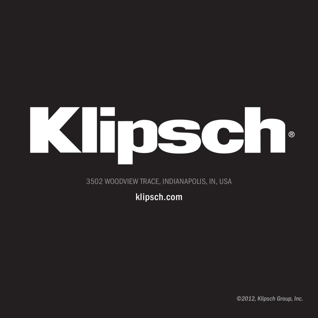 Klipsch 1012313 owner manual Woodview Trace, Indianapolis, IN, USA, 2012, Klipsch Group, Inc 