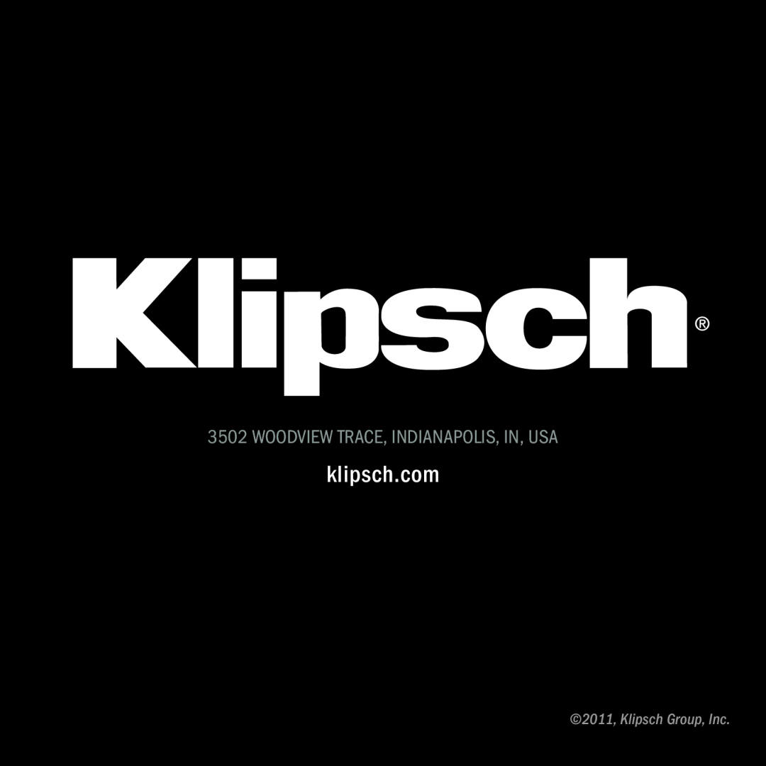 Klipsch 1013078 owner manual Woodview Trace, Indianapolis, In, Usa, 2011, Klipsch Group, Inc 