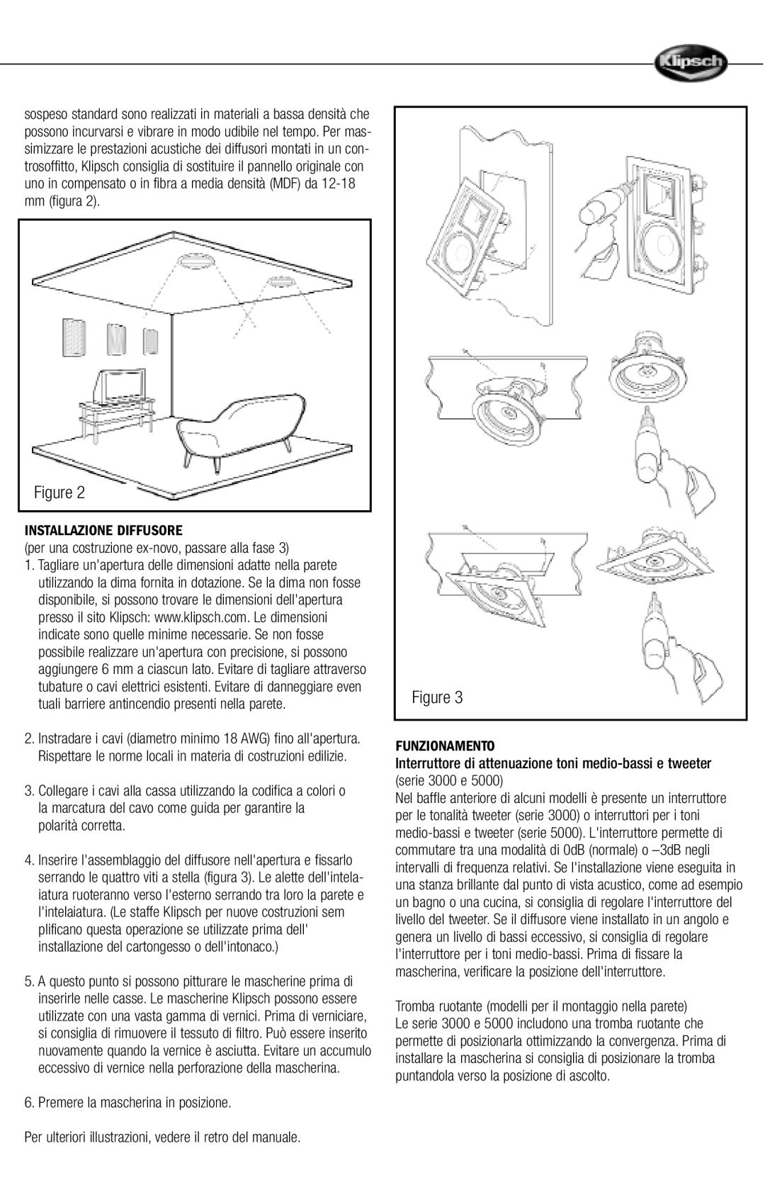 Klipsch ARCHITECTURAL SPEAKERS Installazione Diffusore, Per una costruzione ex-novo, passare alla fase, Funzionamento 