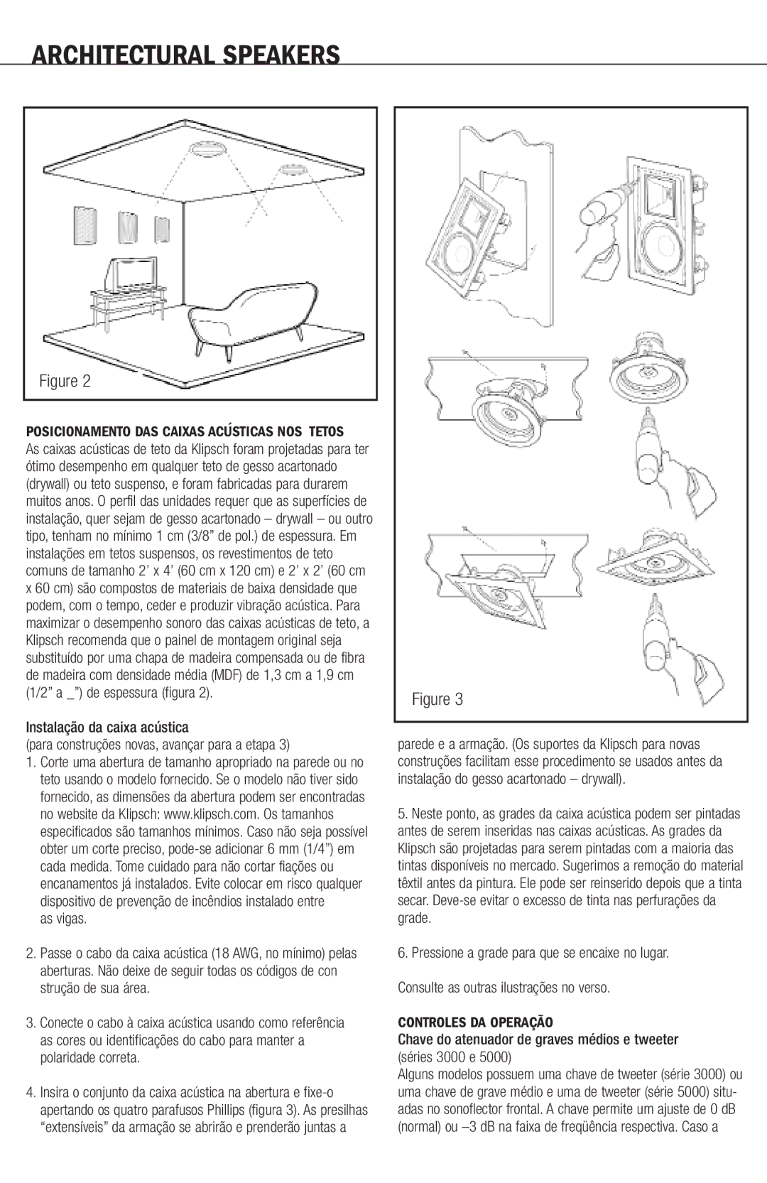 Klipsch ARCHITECTURAL SPEAKERS manual Controles DA Operação, Chave do atenuador de graves médios e tweeter séries 3000 e 