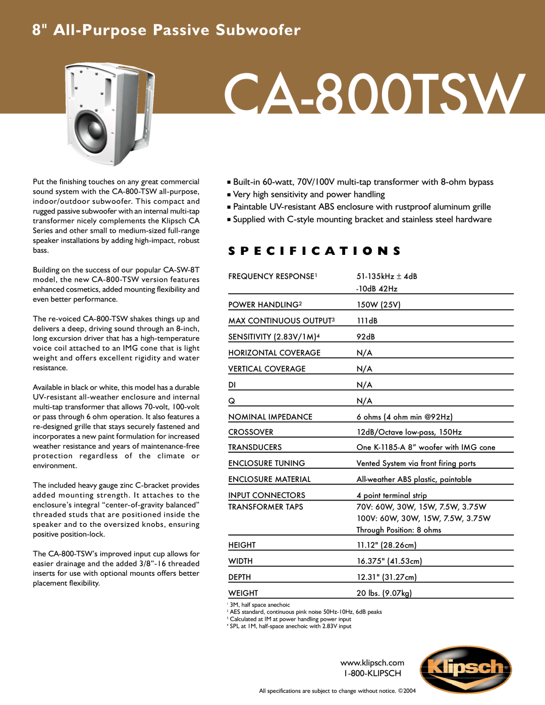 Klipsch CA-800TSW specifications All-PurposePassive Subwoofer, S P E C I F I C A T I O N S 