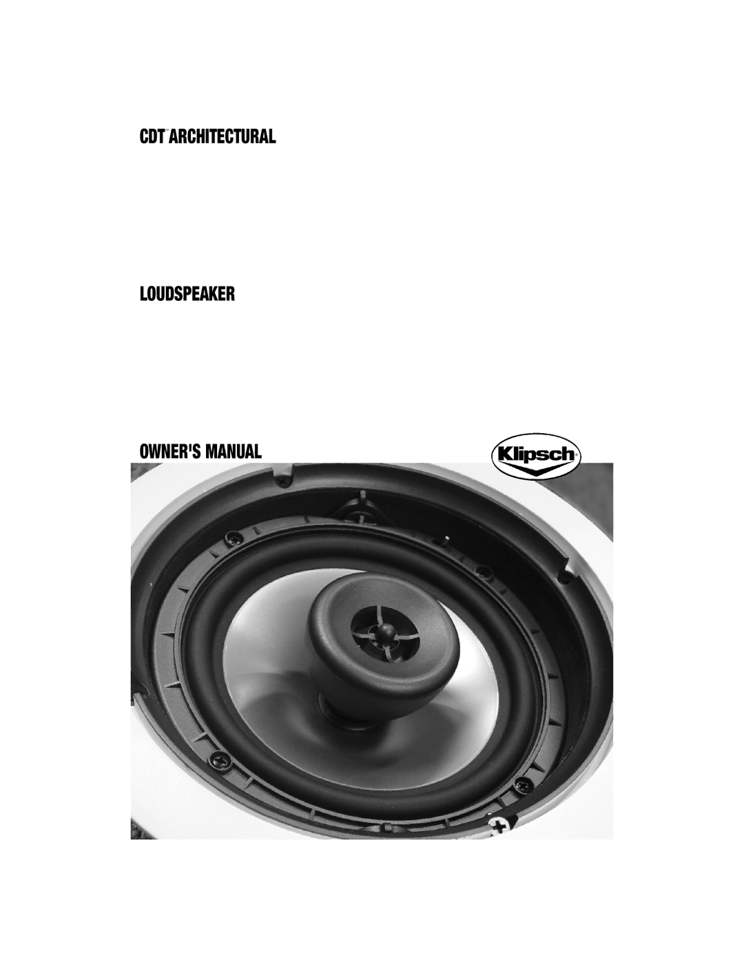 Klipsch CDT ARCHITECTURAL owner manual Cdtarchitectural Loudspeaker 