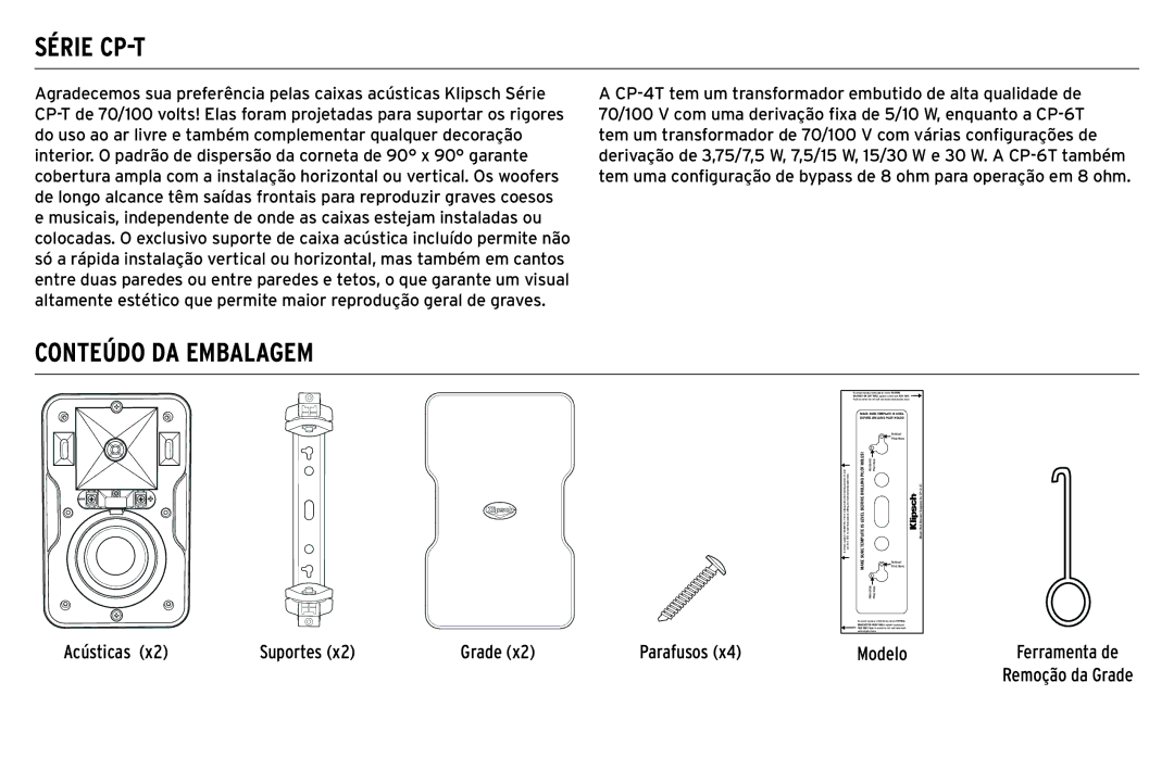 Klipsch owner manual Série CP-T, Conteúdo DA Embalagem 