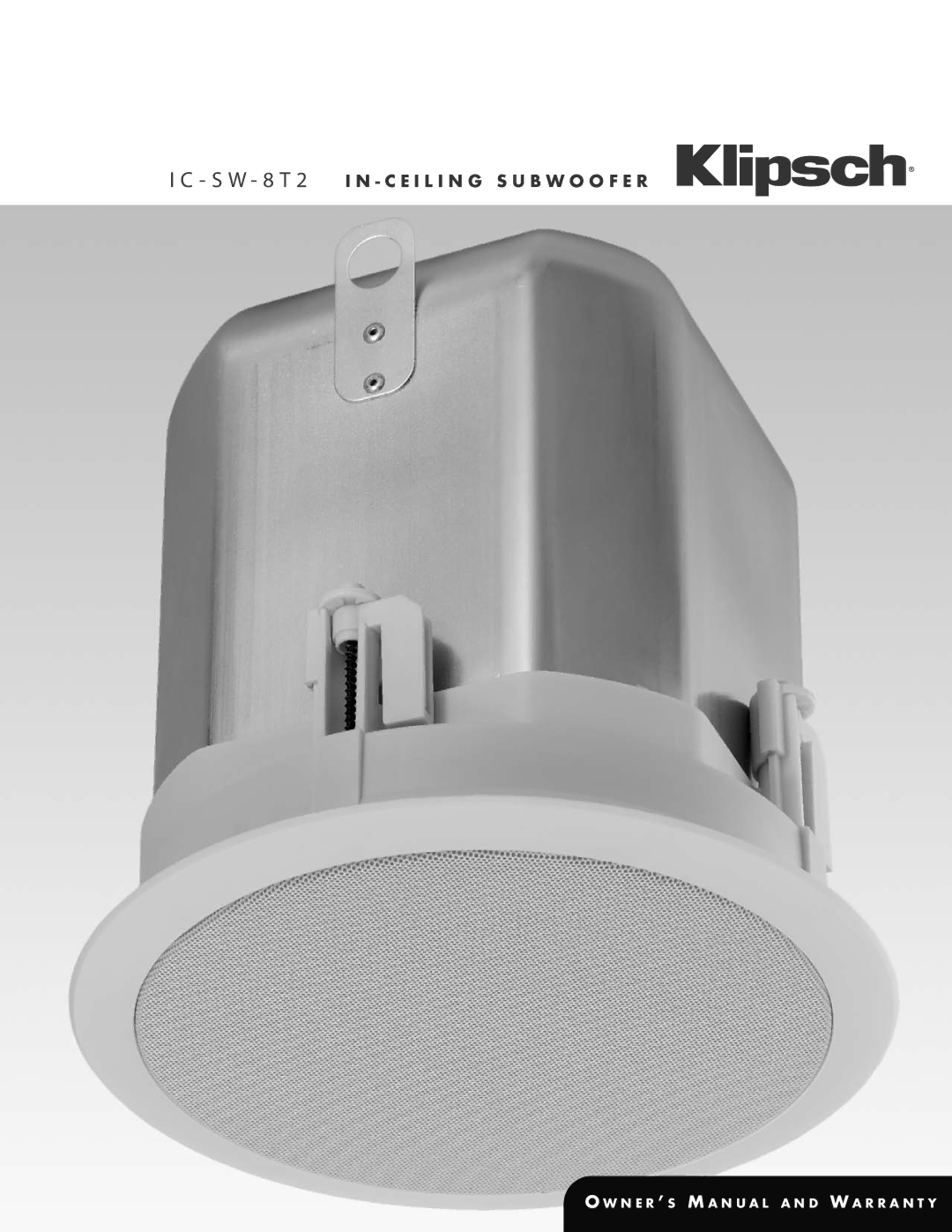 Klipsch IC-SW-8T2 owner manual S W 8 T 2 I N C E I L I N G S U B W O O F E R 