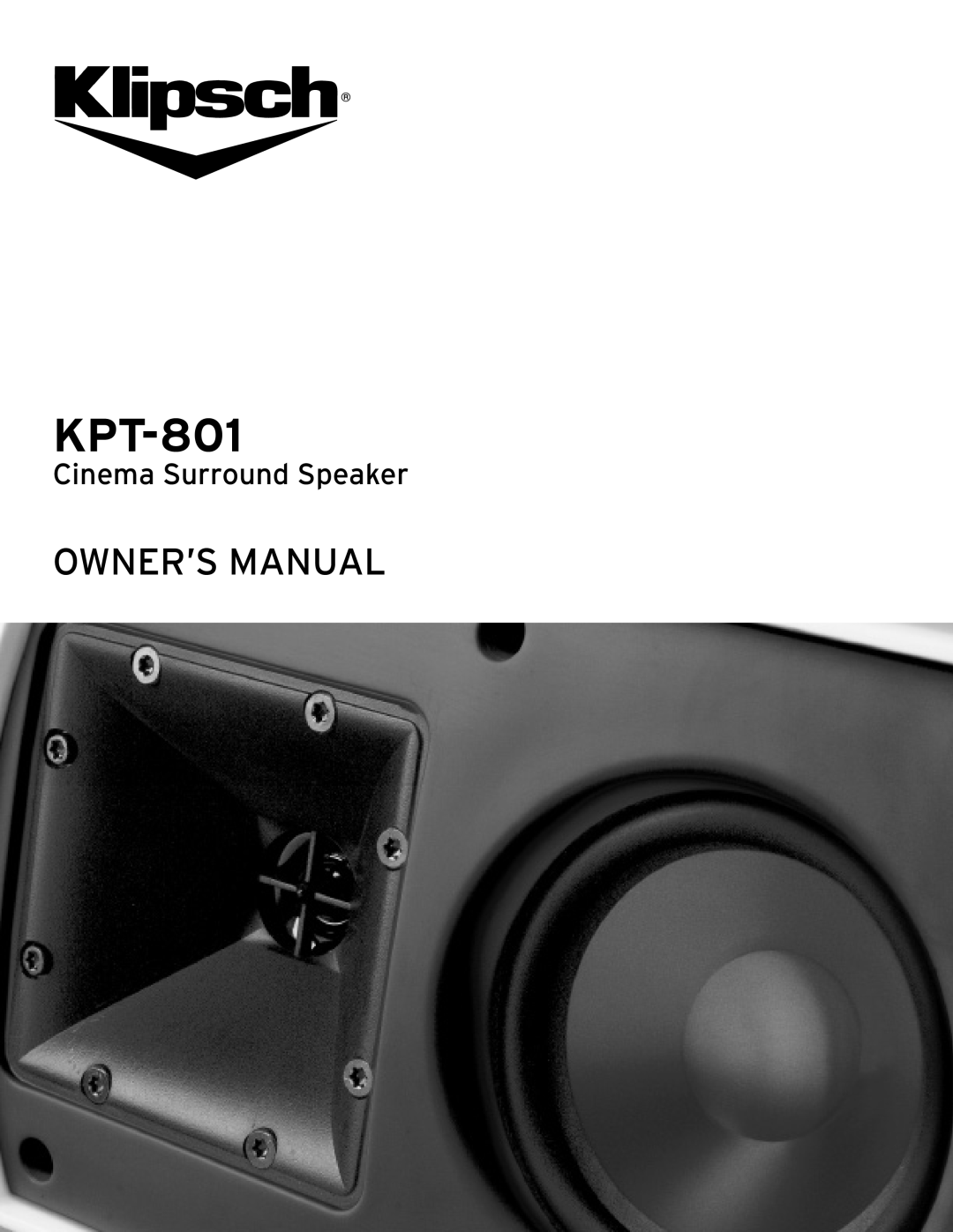 Klipsch KPT-801 owner manual Cinema Surround Speaker 