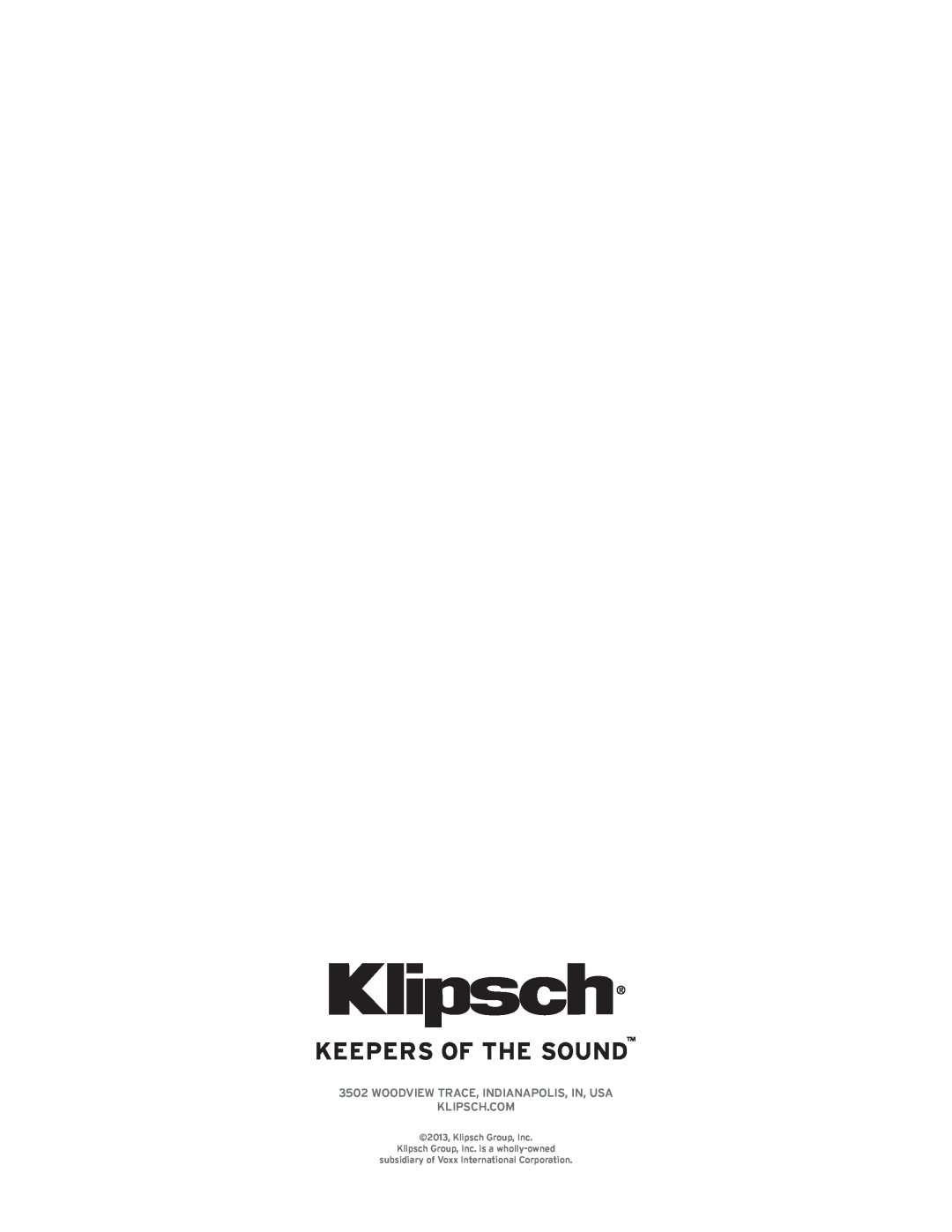 Klipsch KPT-801 Woodview Trace, Indianapolis, IN, USA, 2013, Klipsch Group, Inc, Klipsch Group, Inc. is a wholly-owned 