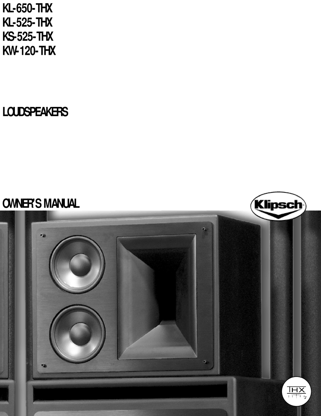 Klipsch KL-525-THX, KS-525-THX, KW-120-THX owner manual Loudspeakers 