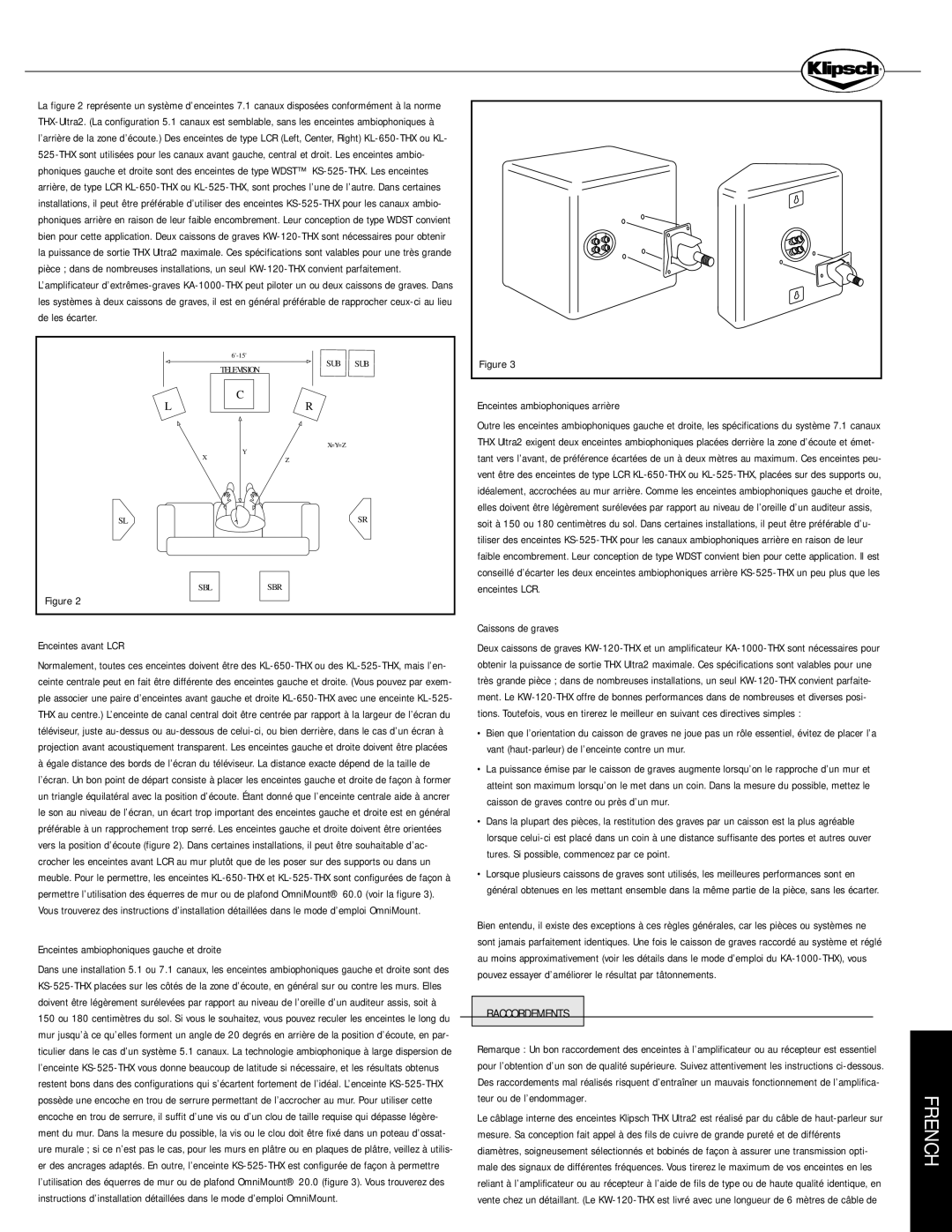 Klipsch KL-525-THX Enceintes avant LCR, Enceintes ambiophoniques gauche et droite, Enceintes ambiophoniques arrière 