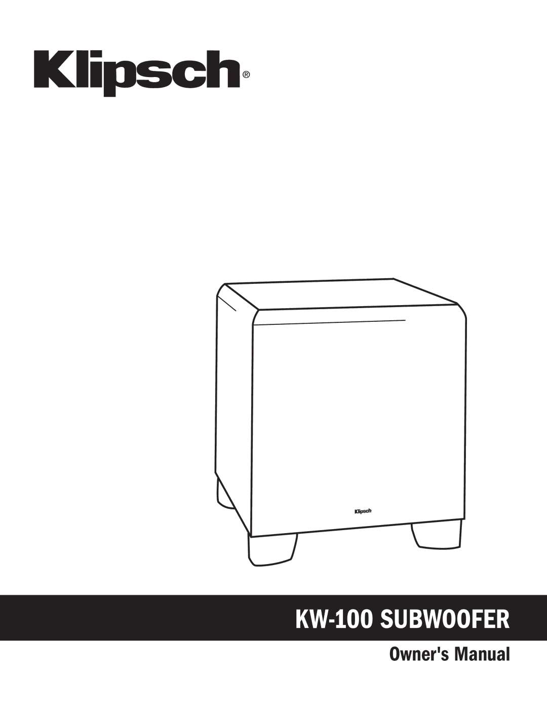 Klipsch owner manual KW-100 Subwoofer 