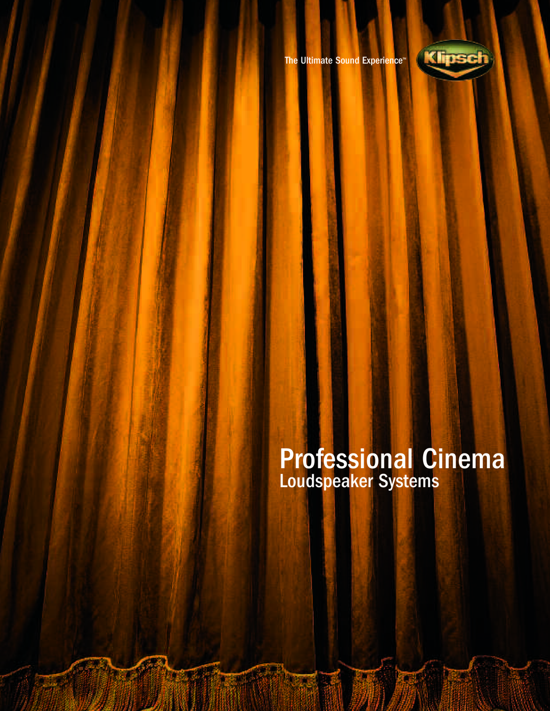 Klipsch manual Loudspeaker Systems, The Ultimate Sound Experience, Professional Cinema 