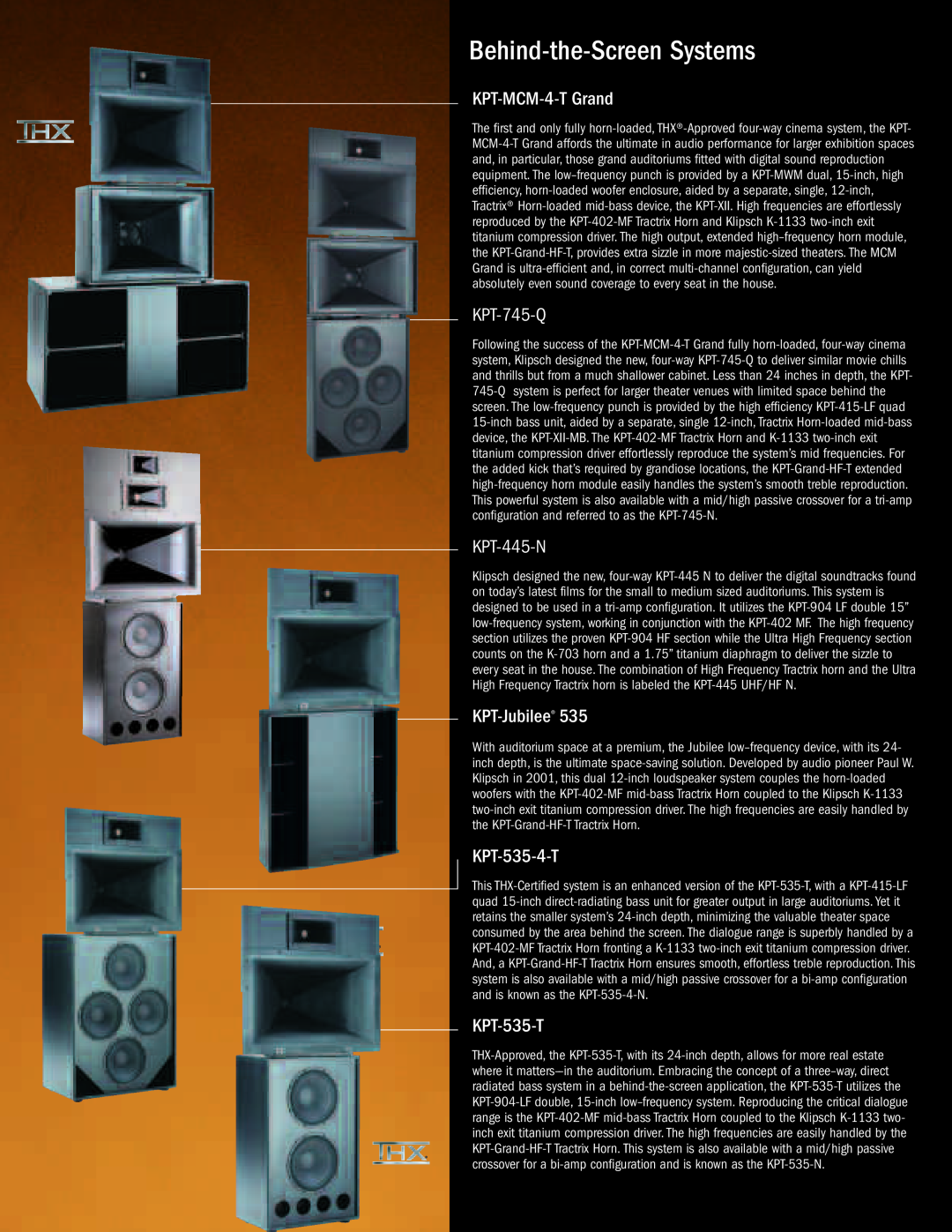 Klipsch Loudspeaker System Behind-the-ScreenSystems, KPT-MCM-4-TGrand, KPT-745-Q, KPT-445-N, KPT-Jubilee, KPT-535-4-T 