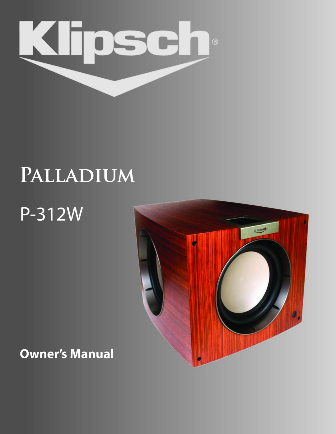 Klipsch P-312W owner manual Palladium 
