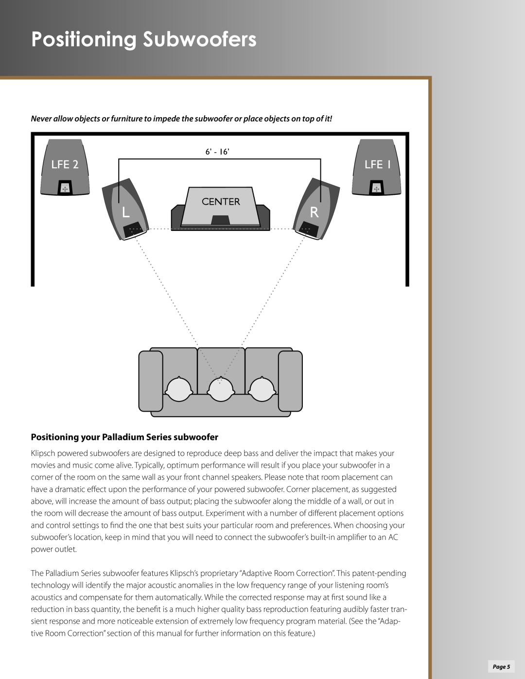 Klipsch P-312W owner manual Positioning Subwoofers, Positioning your Palladium Series subwoofer, Center, 6’ - 16’ 