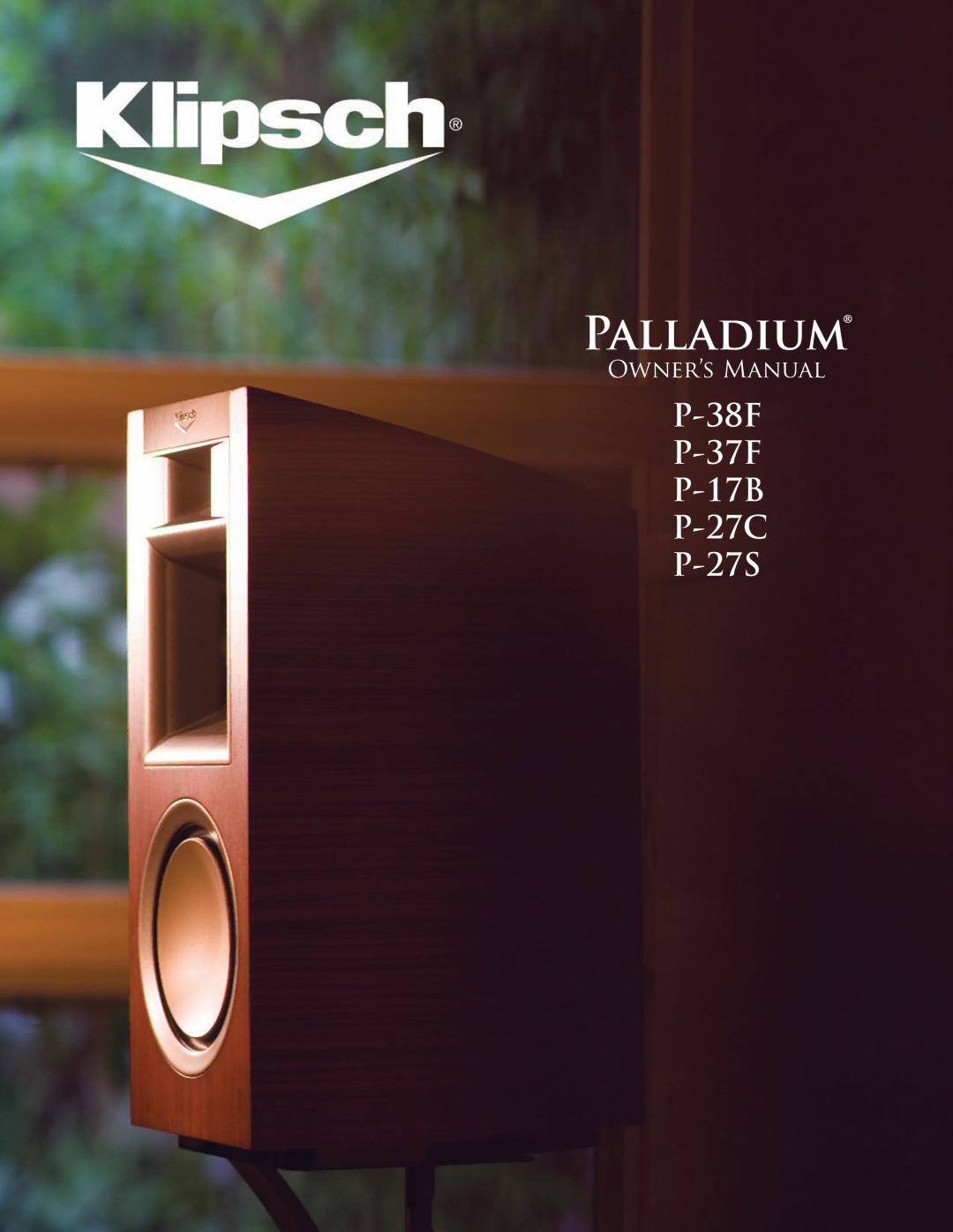 Klipsch P-27S, P-37F, P-38F, P-27C, P-17B owner manual Palladium 