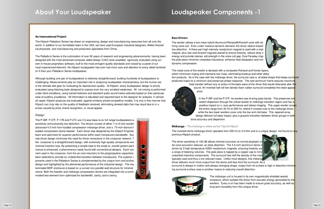 Klipsch P-27C, P-37F, P-27S About Your Loudspeaker Loudspeaker Components, An International Project, Design, Bass Drivers 