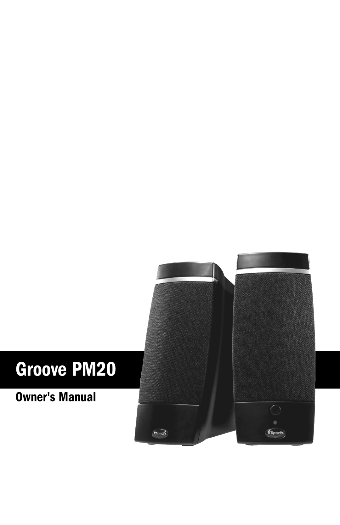 Klipsch owner manual Groove PM20 