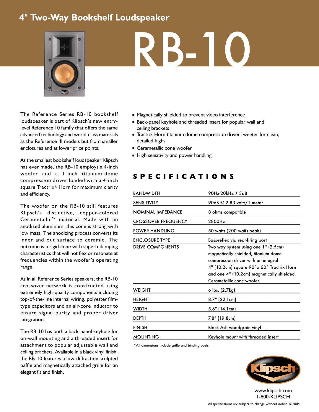 Klipsch RB-10 specifications Two-WayBookshelf Loudspeaker, S P E C I F I C A T I O N S 