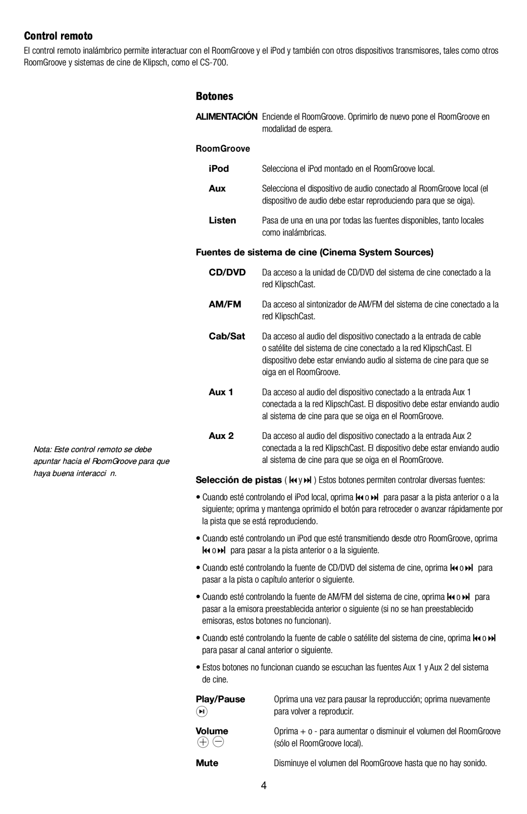 Klipsch ROOMGROOVE owner manual Control remoto, Botones, IPod Selecciona el iPod montado en el RoomGroove local 