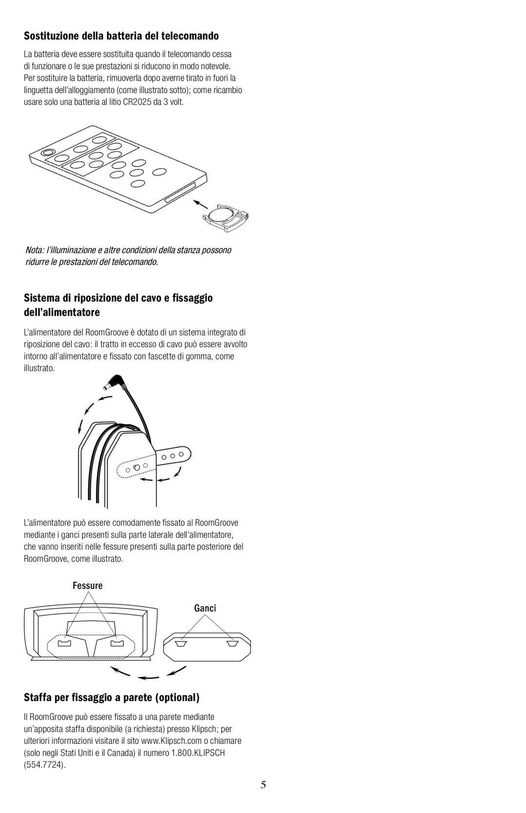 Klipsch ROOMGROOVE Sostituzione della batteria del telecomando, Staffa per fissaggio a parete optional, Fessure Ganci 