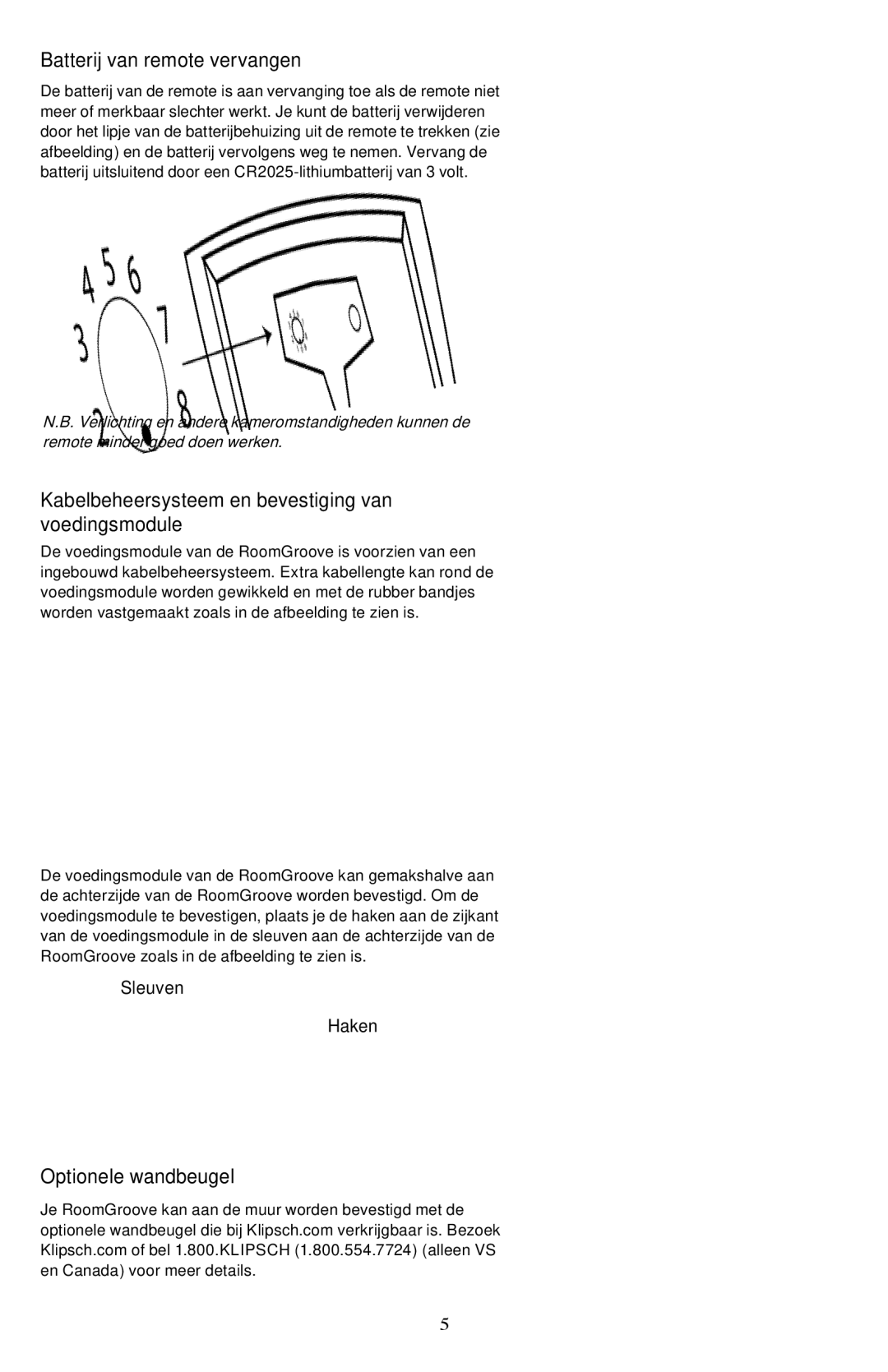 Klipsch ROOMGROOVE Batterij van remote vervangen, Kabelbeheersysteem en bevestiging van voedingsmodule, Sleuven Haken 