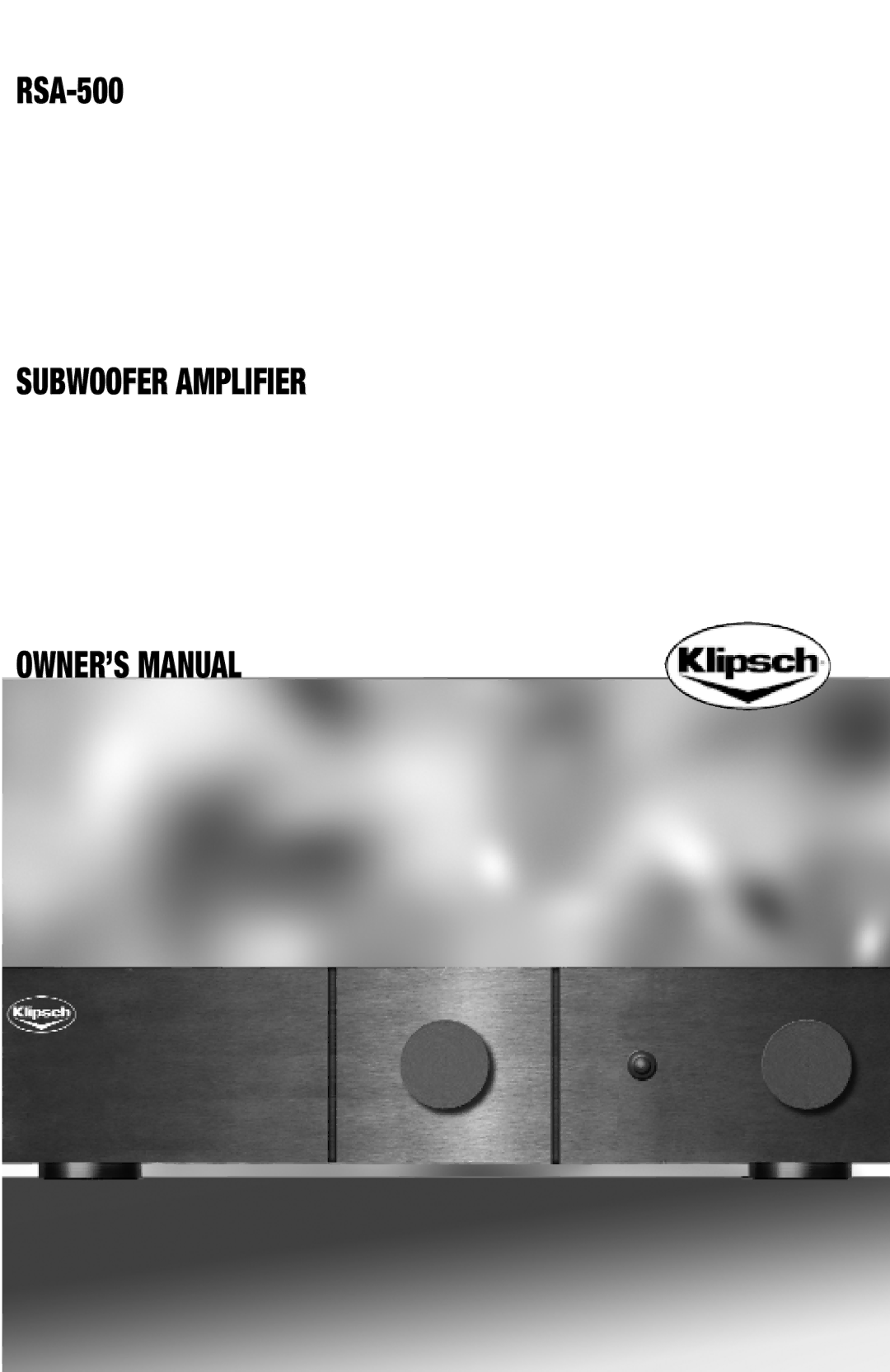 Klipsch RSA-500 owner manual Subwoofer Amplifier 