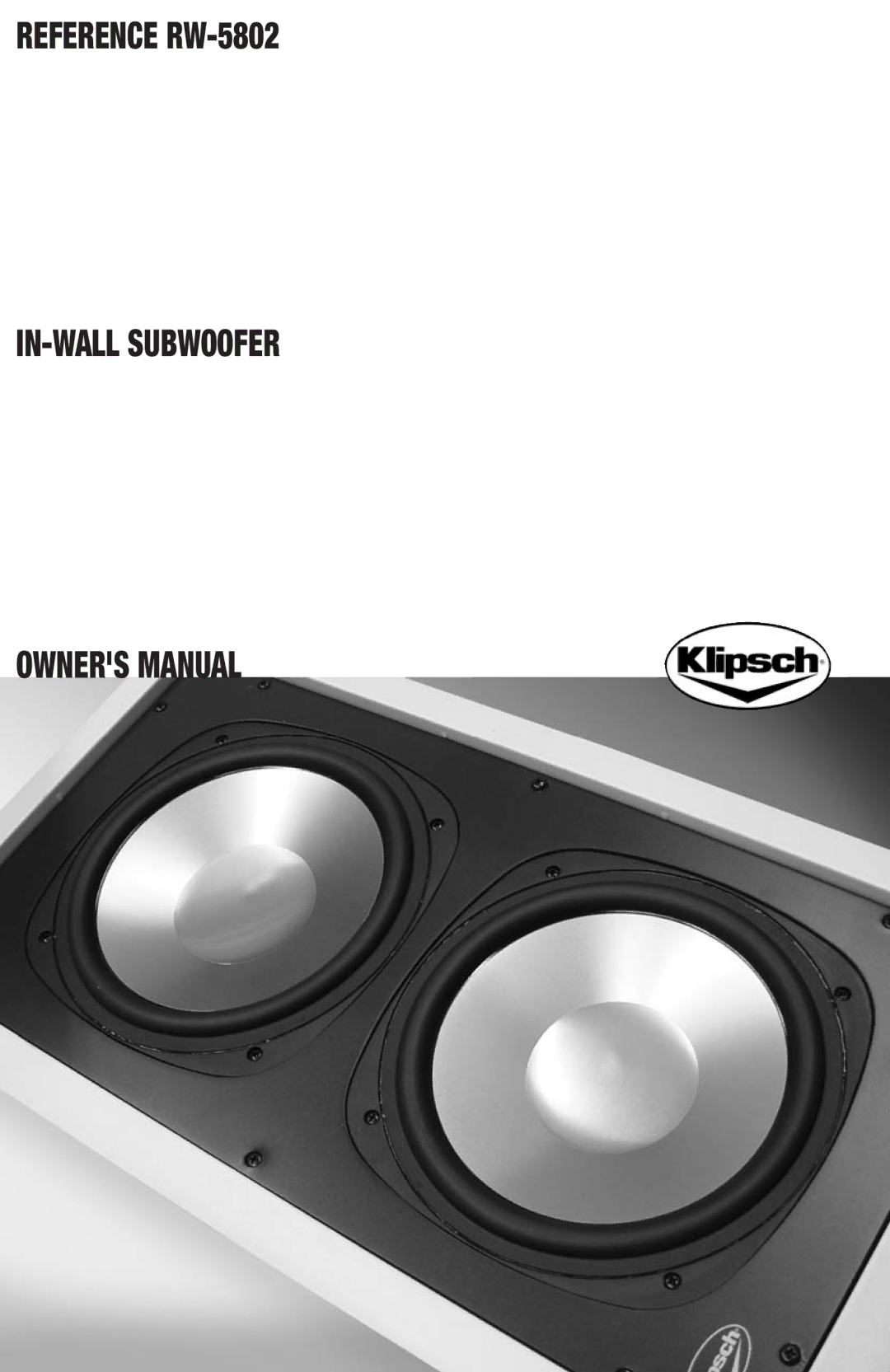 Klipsch owner manual Reference RW-5802 IN-WALL Subwoofer 