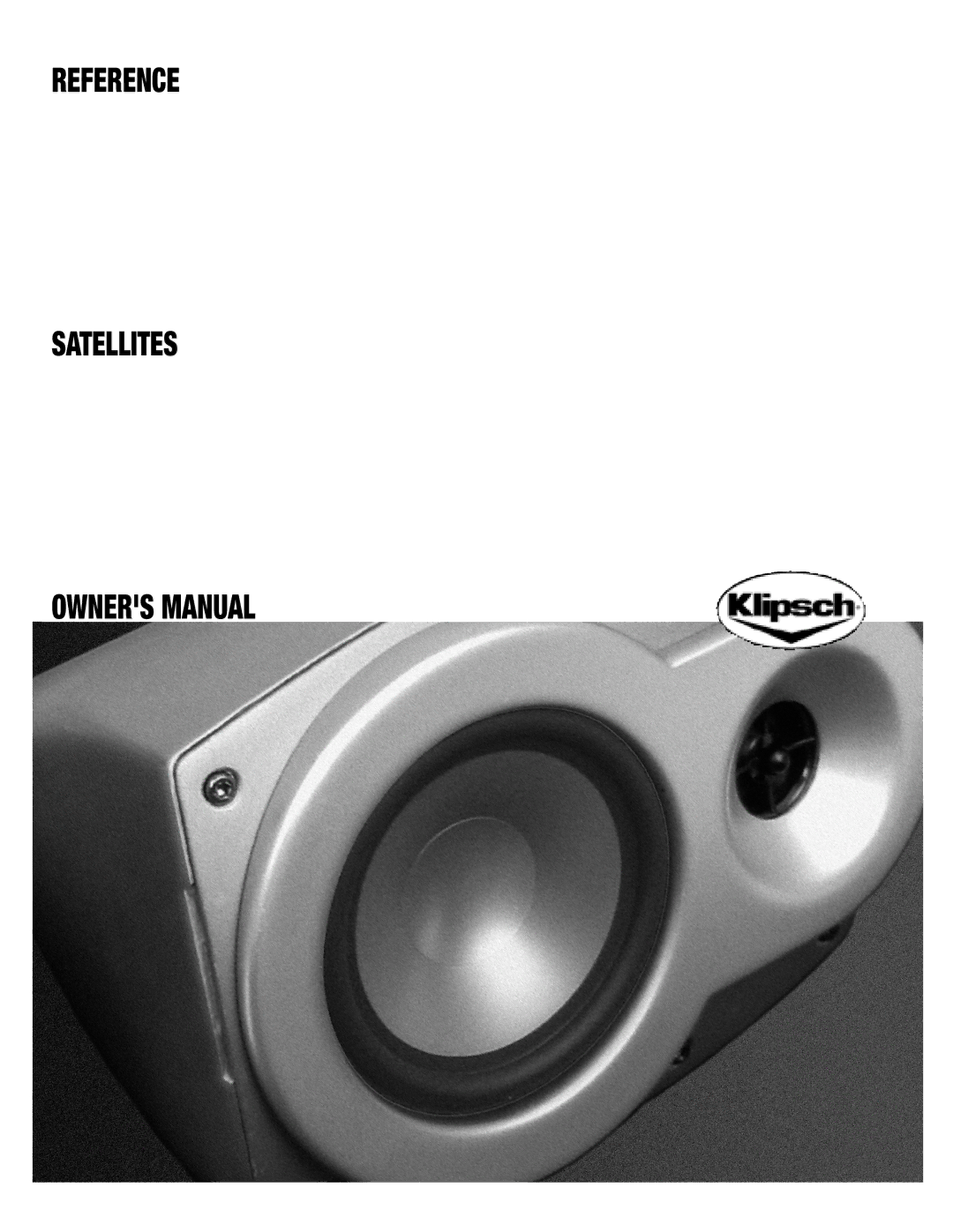 Klipsch Sattelite Speaker owner manual Reference Satellites 