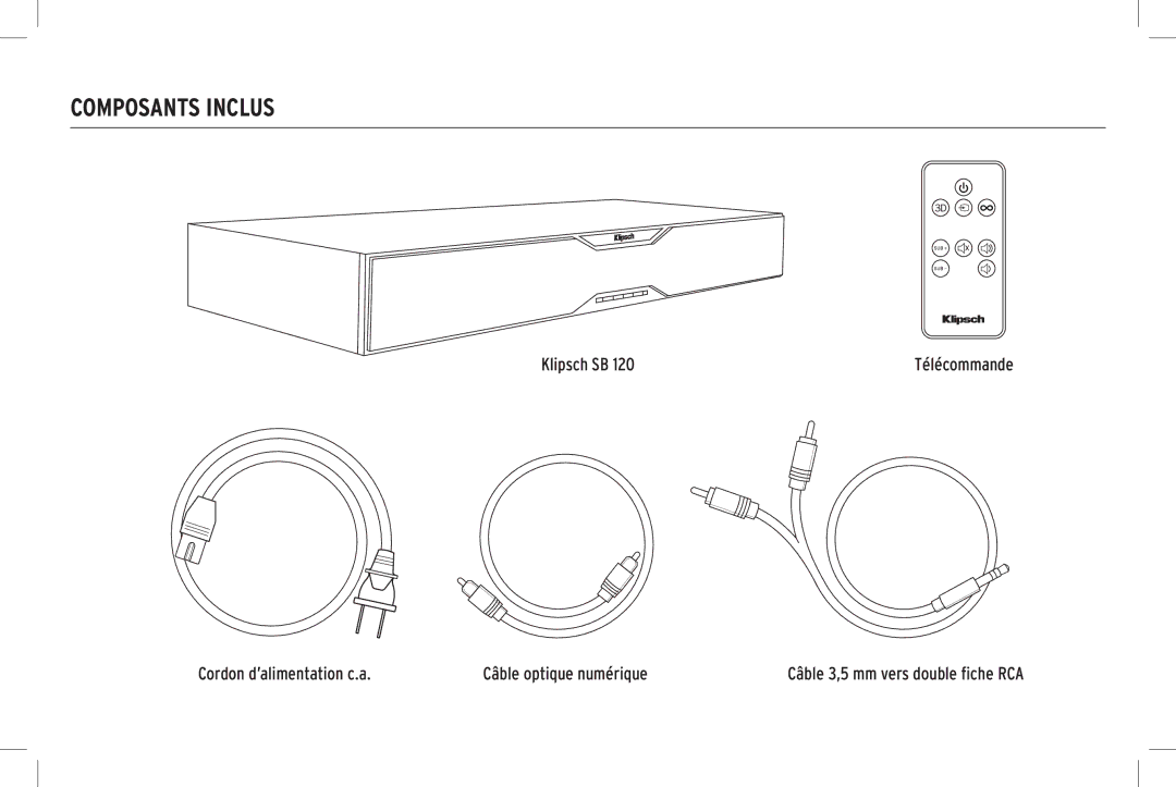 Klipsch SB 120 owner manual Composants Inclus, Cordon d’alimentation c.a Câble optique numérique 