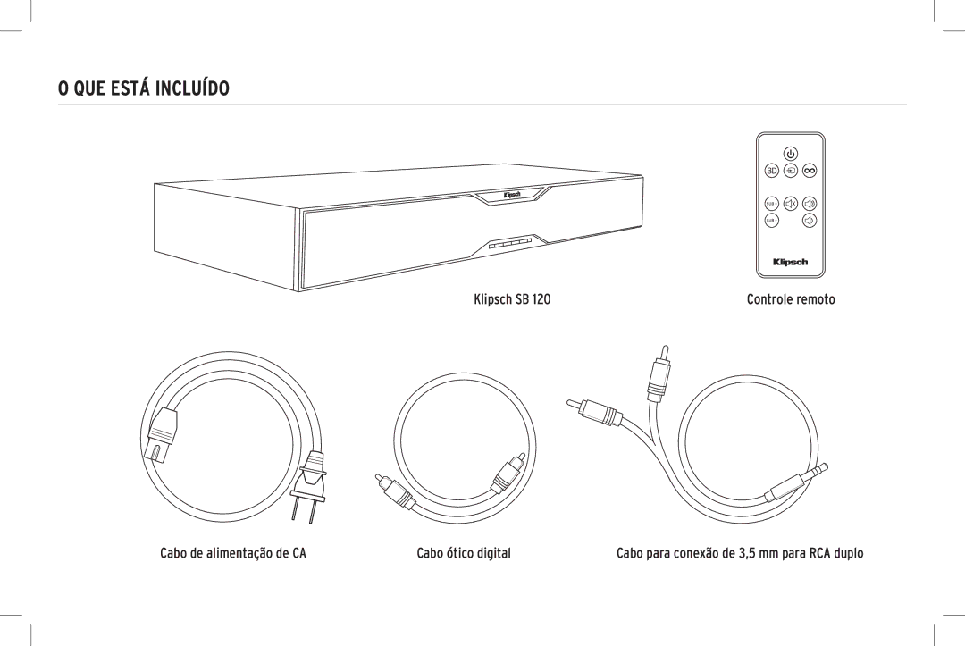 Klipsch SB 120 owner manual QUE Está Incluído 