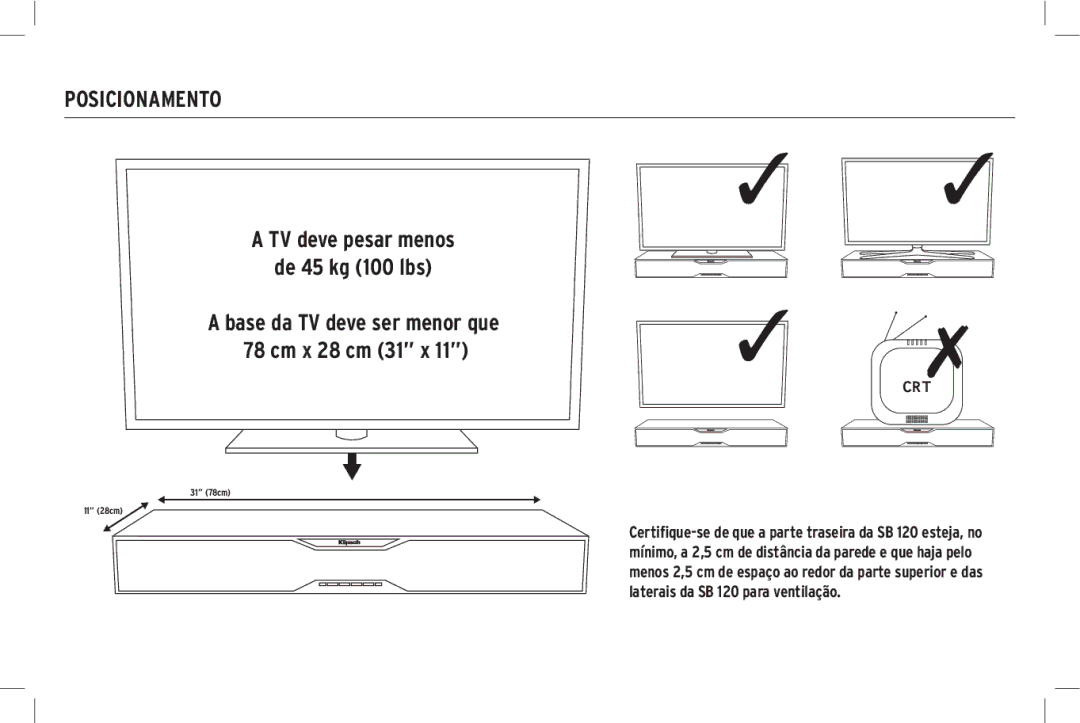 Klipsch SB 120 owner manual Posicionamento, TV deve pesar menos De 45 kg 100 lbs 