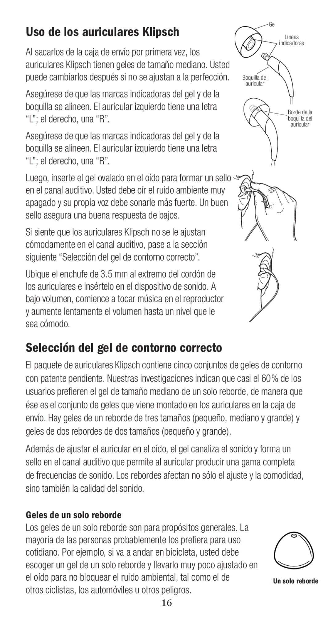 Klipsch X10I owner manual Uso de los auriculares Klipsch, Selección del gel de contorno correcto, Geles de un solo reborde 