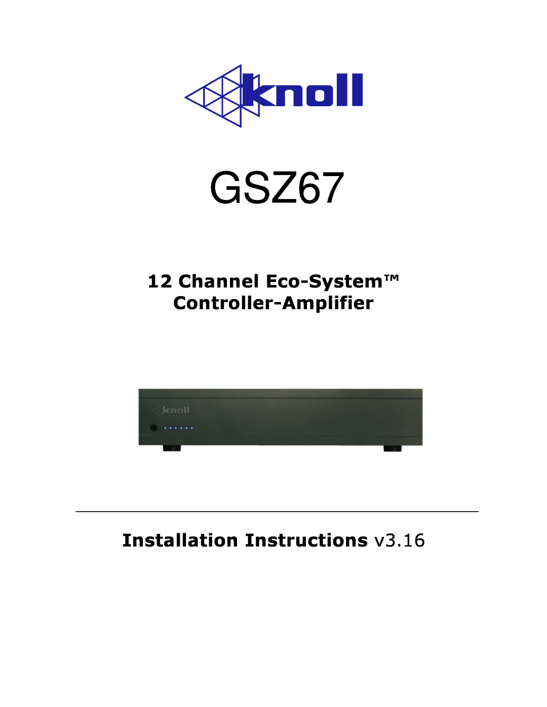 Knoll GSZ67 installation instructions 12Channel Eco-System Controller-Amplifier, Installation Instructions 
