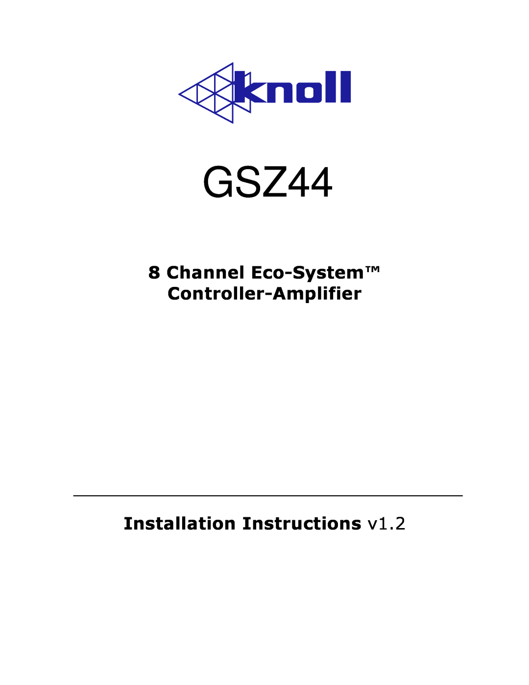 Knoll Systems GSZ44 installation instructions 8Channel Eco-System Controller-Amplifier, Installation Instructions 
