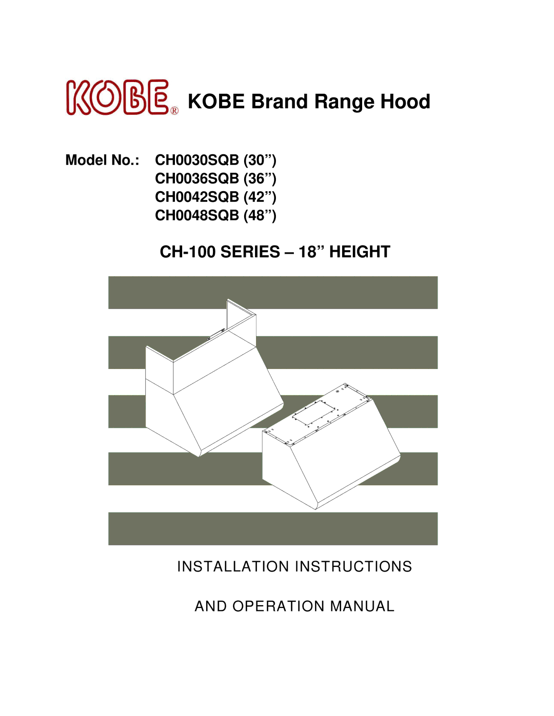 Kobe Range Hoods CH0030SQB (30), CH0036SQB (36), CH0048SQB (48), CH0042SQB (42) manual Kobe Brand Range Hood 