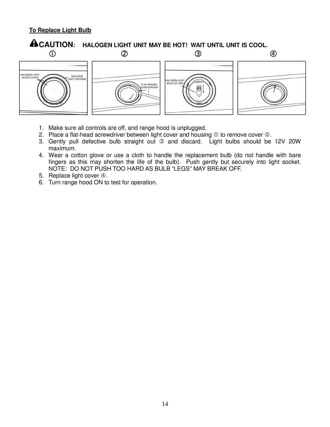 Kobe Range Hoods CH0030SQB (30), CH0036SQB (36), CH0048SQB (48), CH0042SQB (42) manual To Replace Light Bulb 